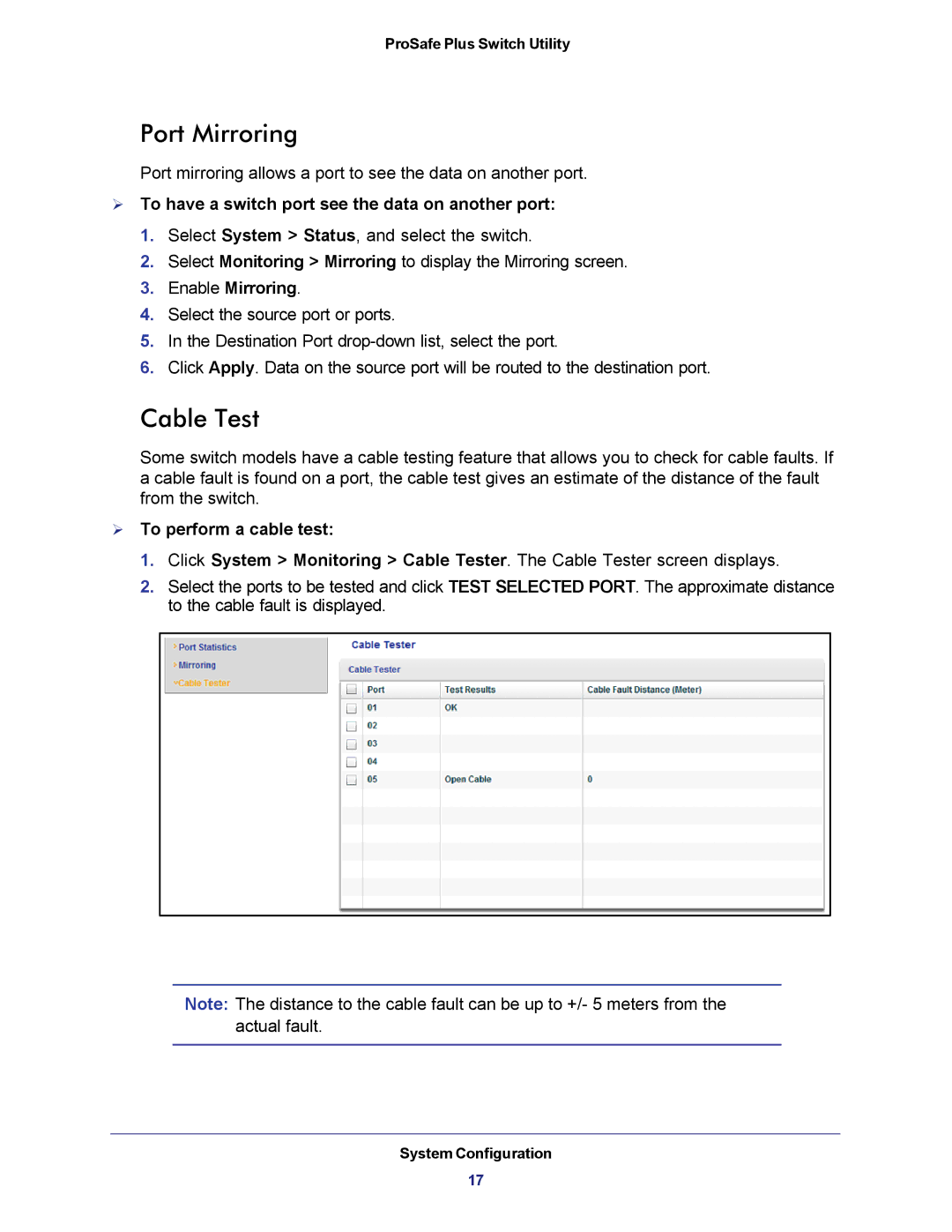 NETGEAR JGS524E-100NAS Port Mirroring, Cable Test,  To have a switch port see the data on another port, Enable Mirroring 