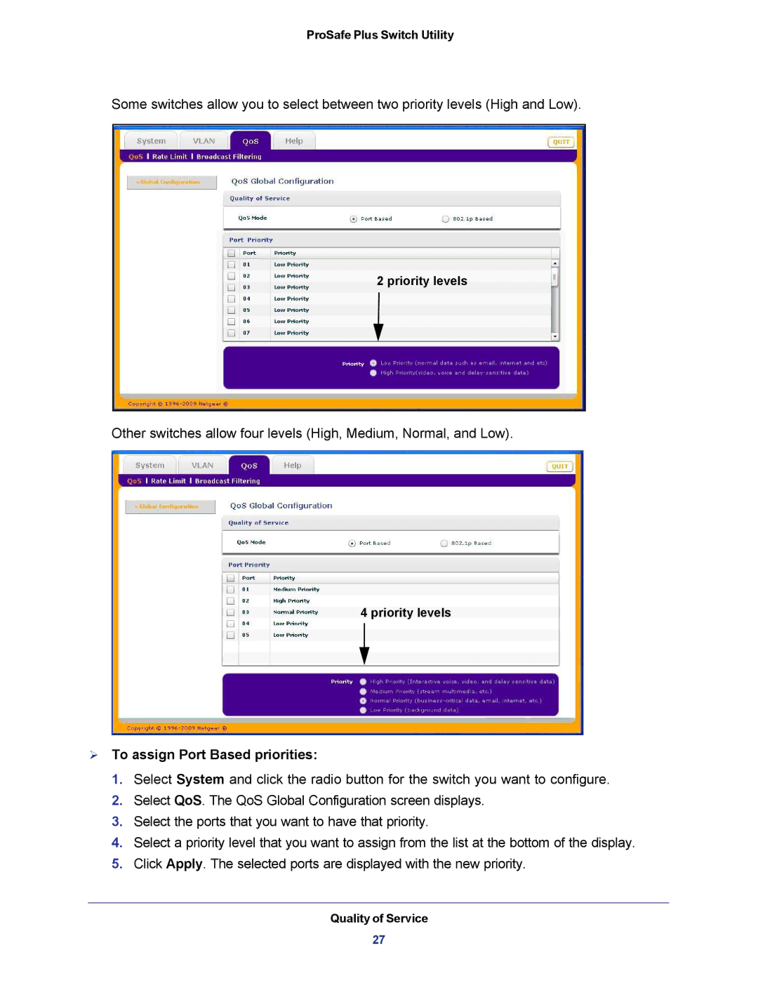 NETGEAR JGS524E-100NAS manual  To assign Port Based priorities 