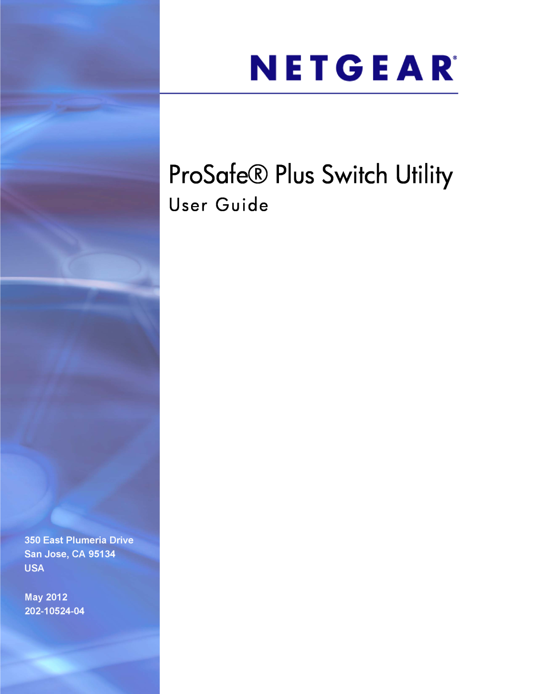 NETGEAR JGS524E-100NAS manual ProSafe Plus Switch Utility, User Guide 