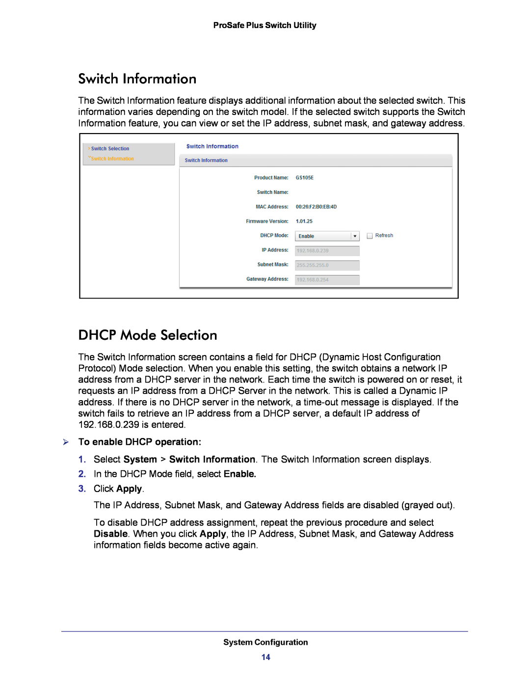 NETGEAR JGS524E-100NAS manual Switch Information, DHCP Mode Selection,  To enable DHCP operation 