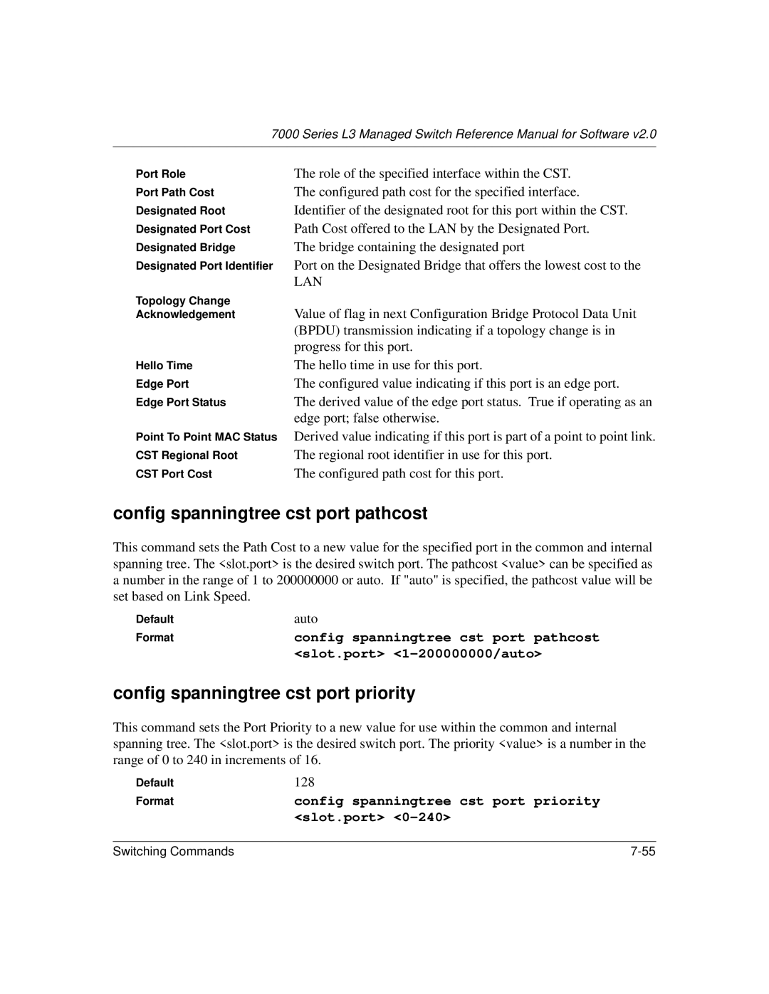 NETGEAR L3 manual Config spanningtree cst port pathcost, Config spanningtree cst port priority, Auto, 128 