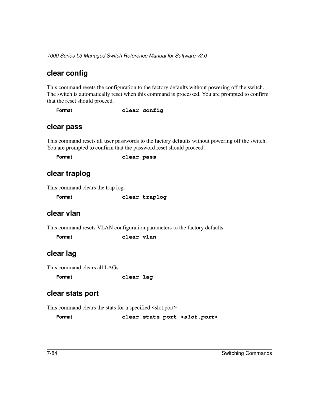 NETGEAR L3 manual Clear config, Clear pass, Clear traplog, Clear vlan, Clear lag, Clear stats port 