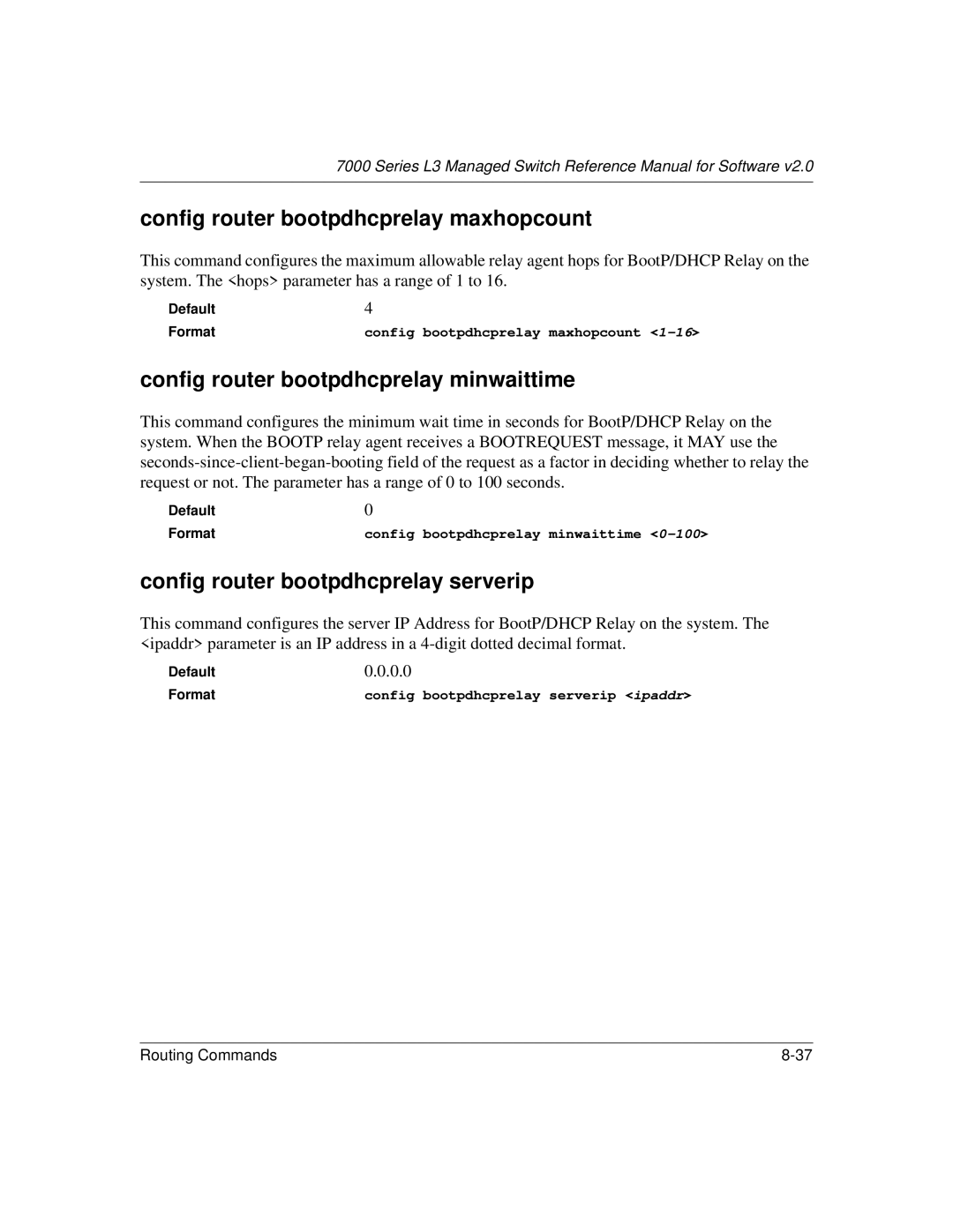 NETGEAR L3 manual Config router bootpdhcprelay maxhopcount, Config router bootpdhcprelay minwaittime 