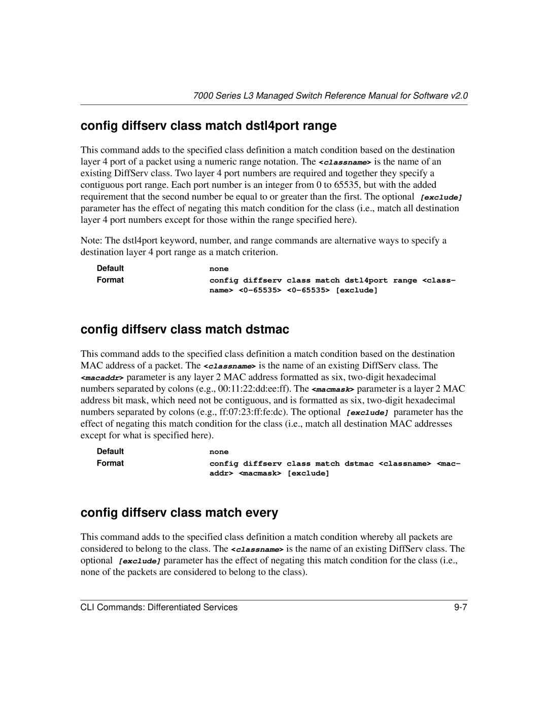 NETGEAR L3 manual Config diffserv class match dstl4port range, Config diffserv class match dstmac 