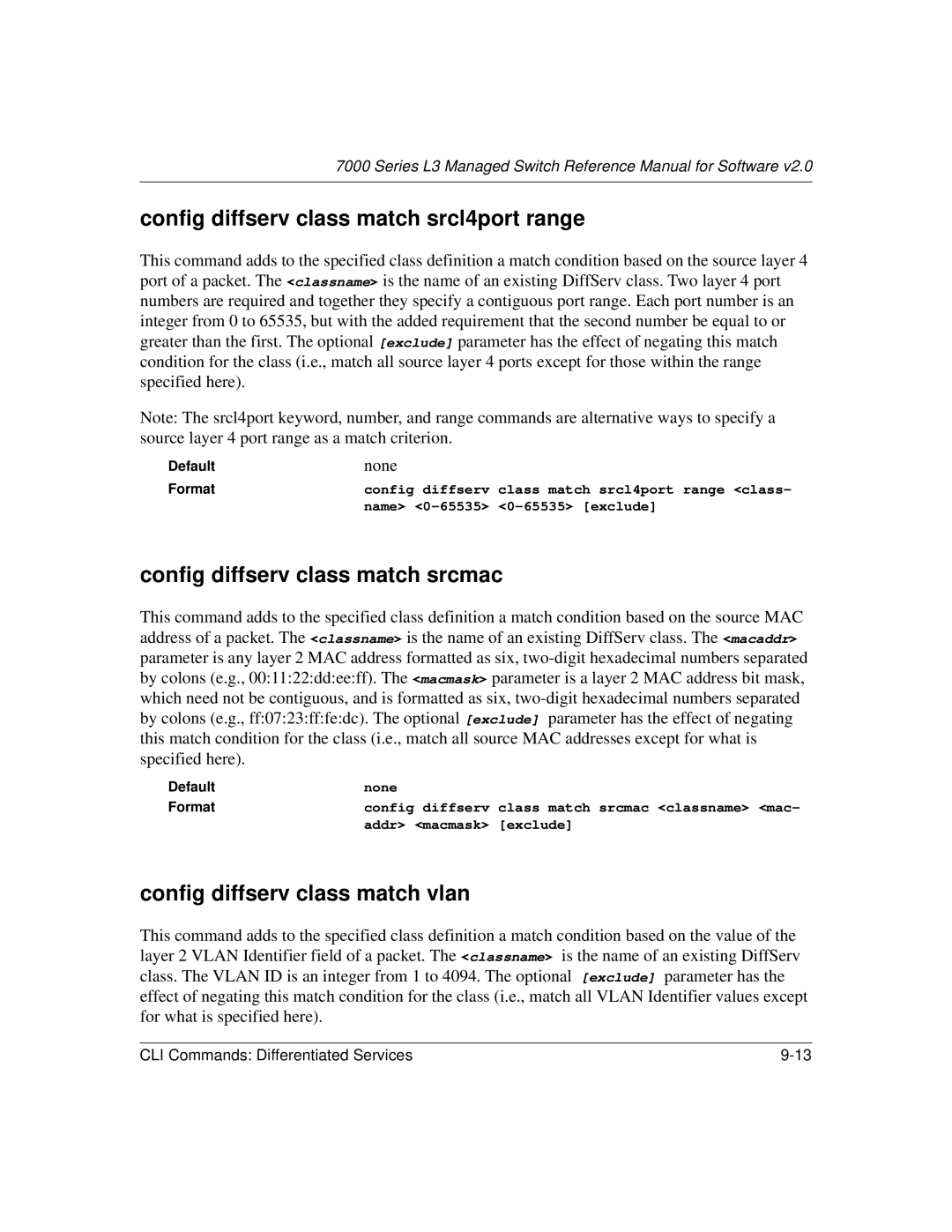 NETGEAR L3 manual Config diffserv class match srcl4port range, Config diffserv class match srcmac 