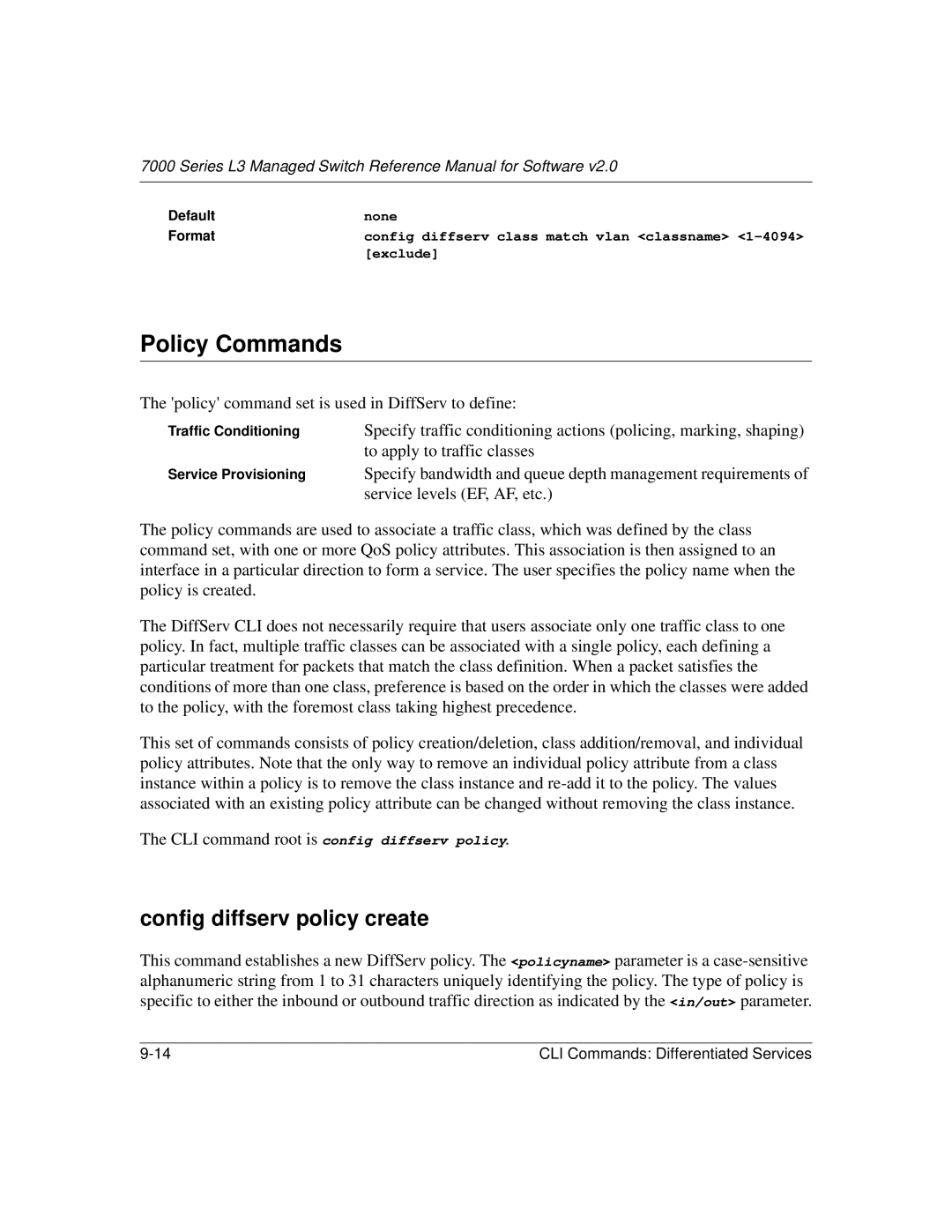 NETGEAR L3 manual Policy Commands, Config diffserv policy create 