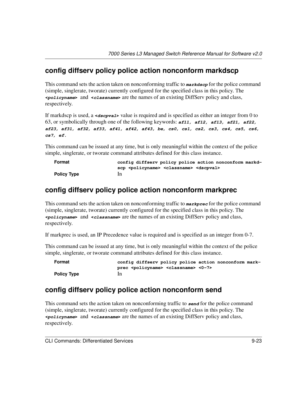 NETGEAR L3 Config diffserv policy police action nonconform markdscp, Config diffserv policy police action nonconform send 