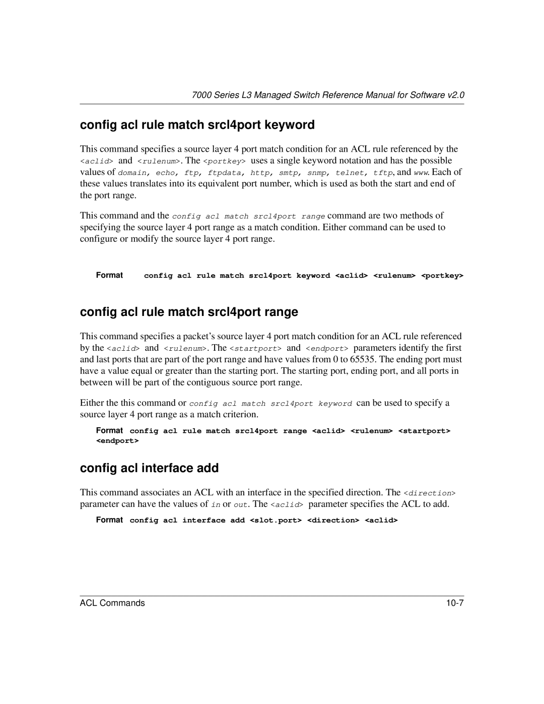 NETGEAR L3 manual Config acl rule match srcl4port keyword, Config acl rule match srcl4port range, Config acl interface add 