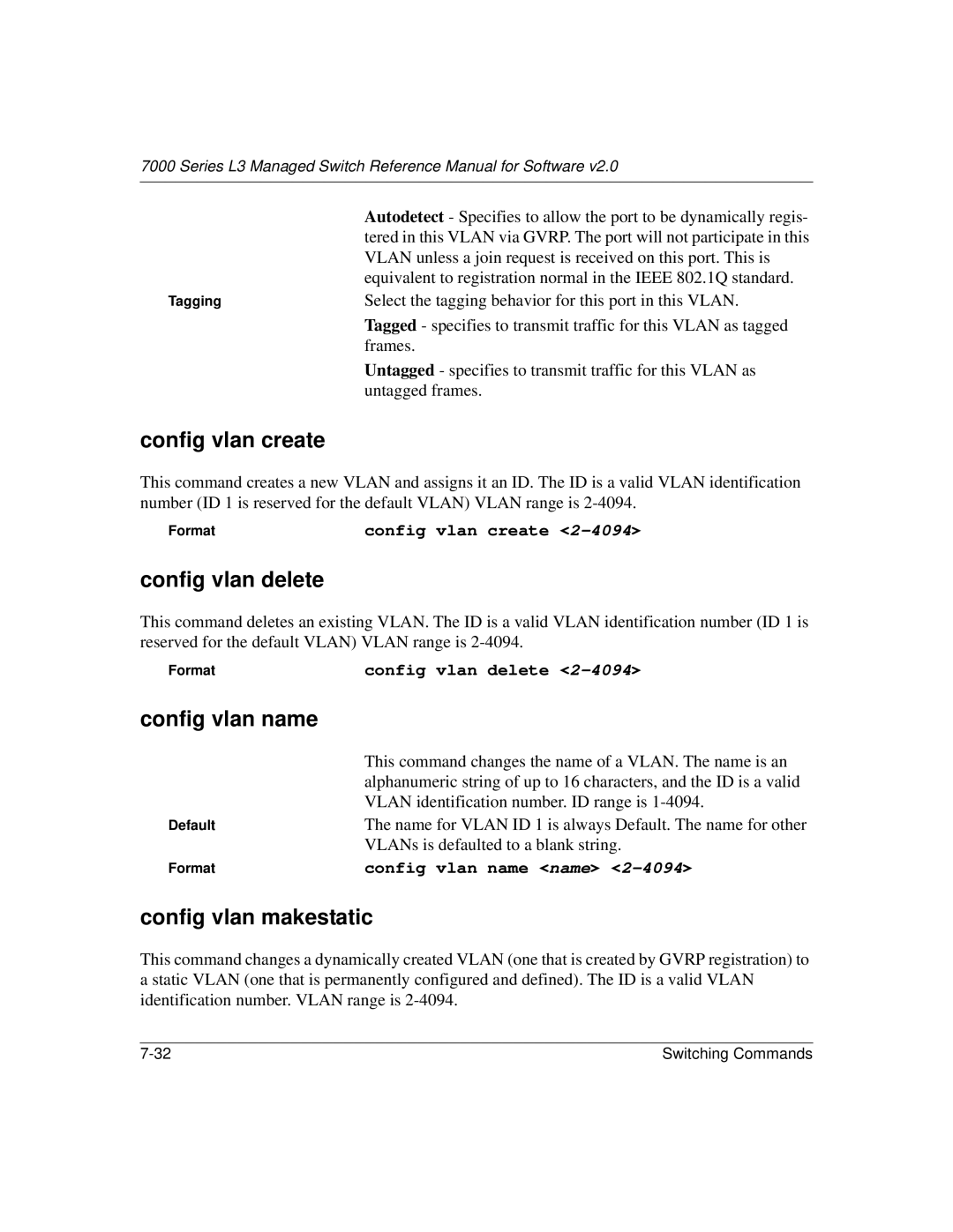 NETGEAR L3 manual Config vlan create, Config vlan delete, Config vlan name, Config vlan makestatic 