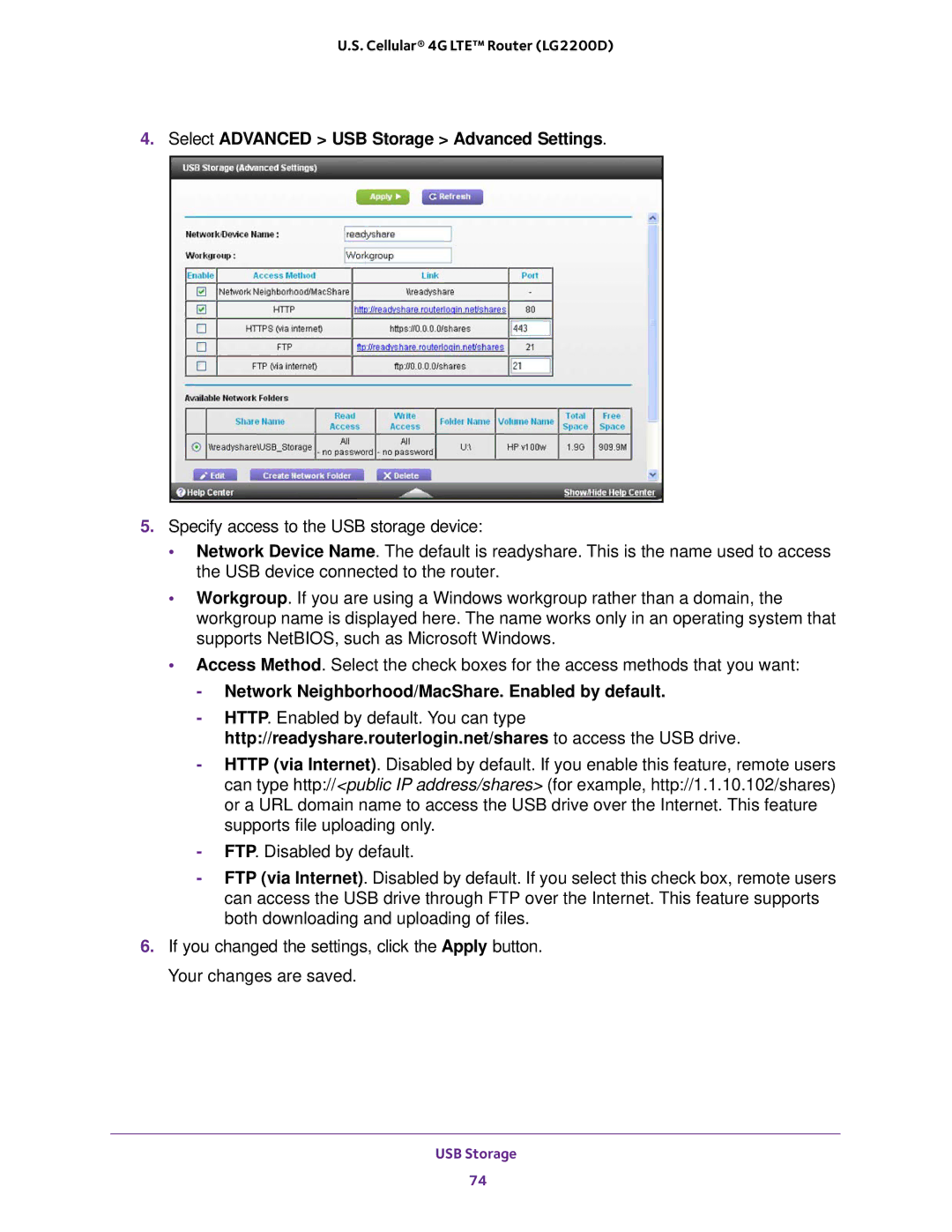 NETGEAR (LG2200D) Select Advanced USB Storage Advanced Settings, Network Neighborhood/MacShare. Enabled by default 