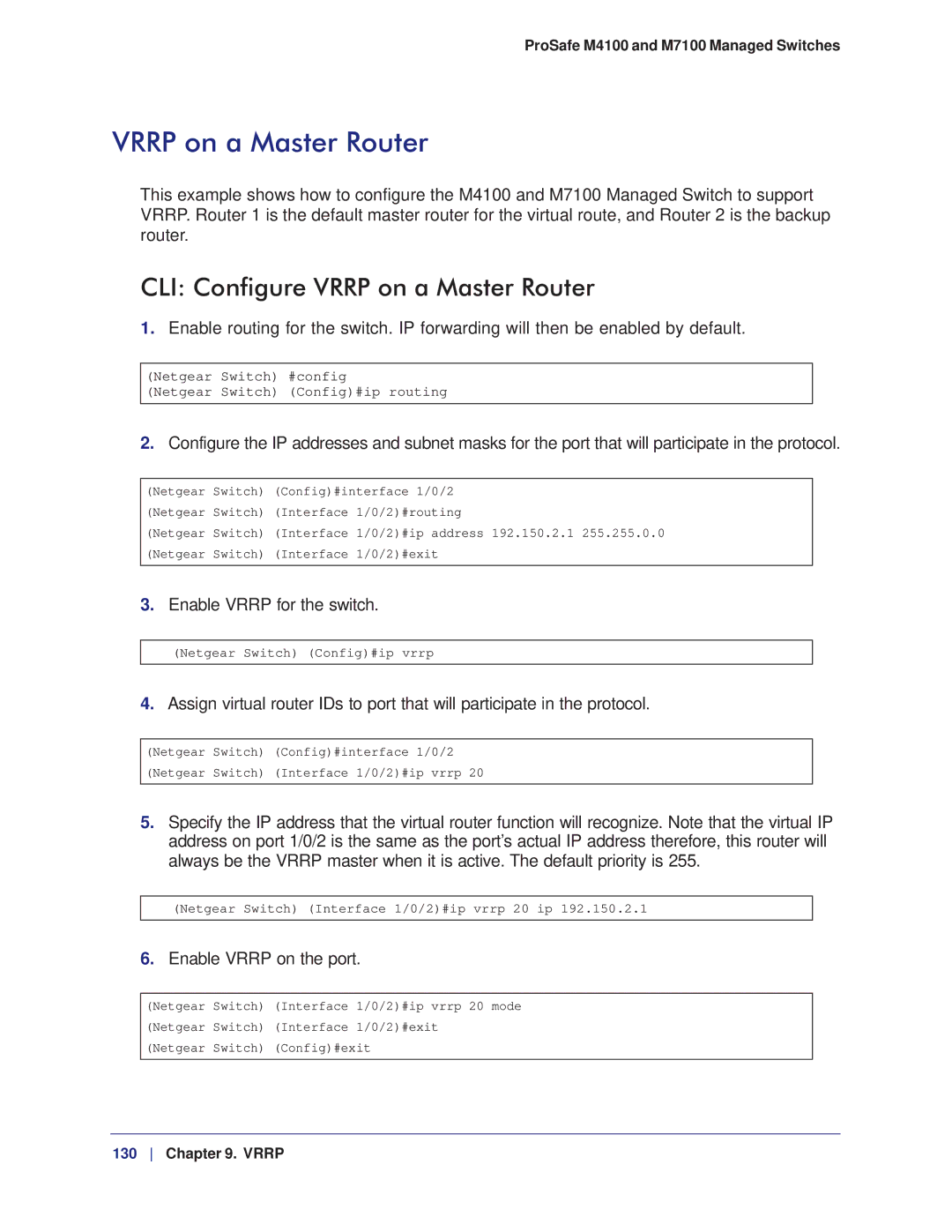 NETGEAR M7100, M4100 manual CLI Configure Vrrp on a Master Router, Enable Vrrp for the switch, Enable Vrrp on the port 