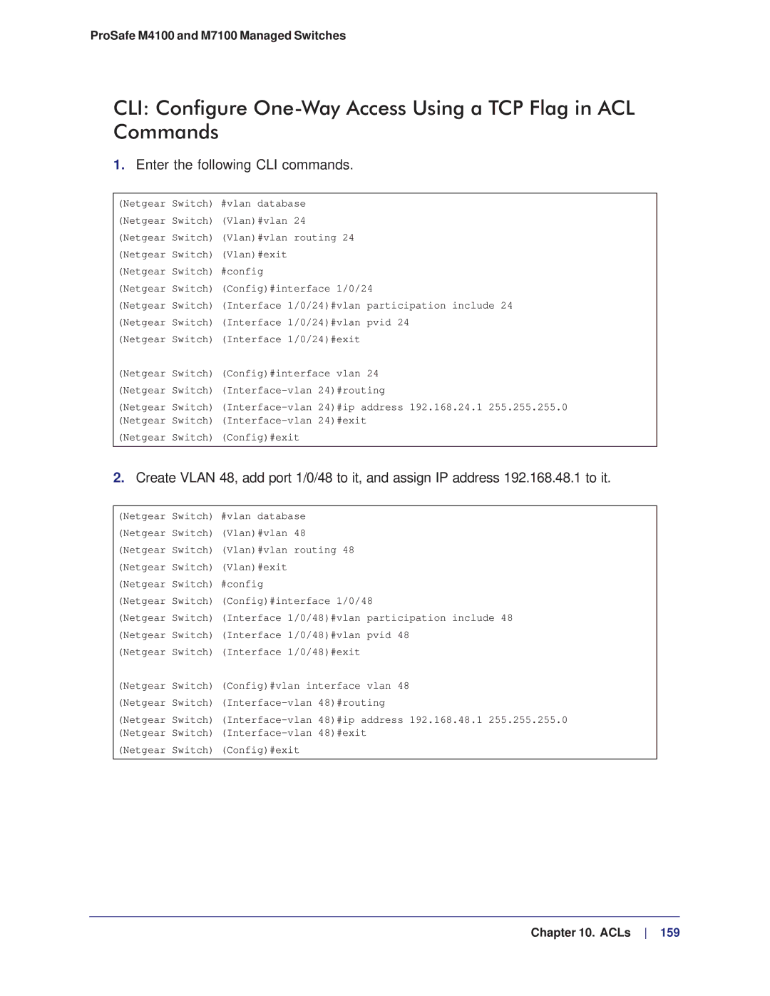 NETGEAR M4100, M7100 manual Enter the following CLI commands 