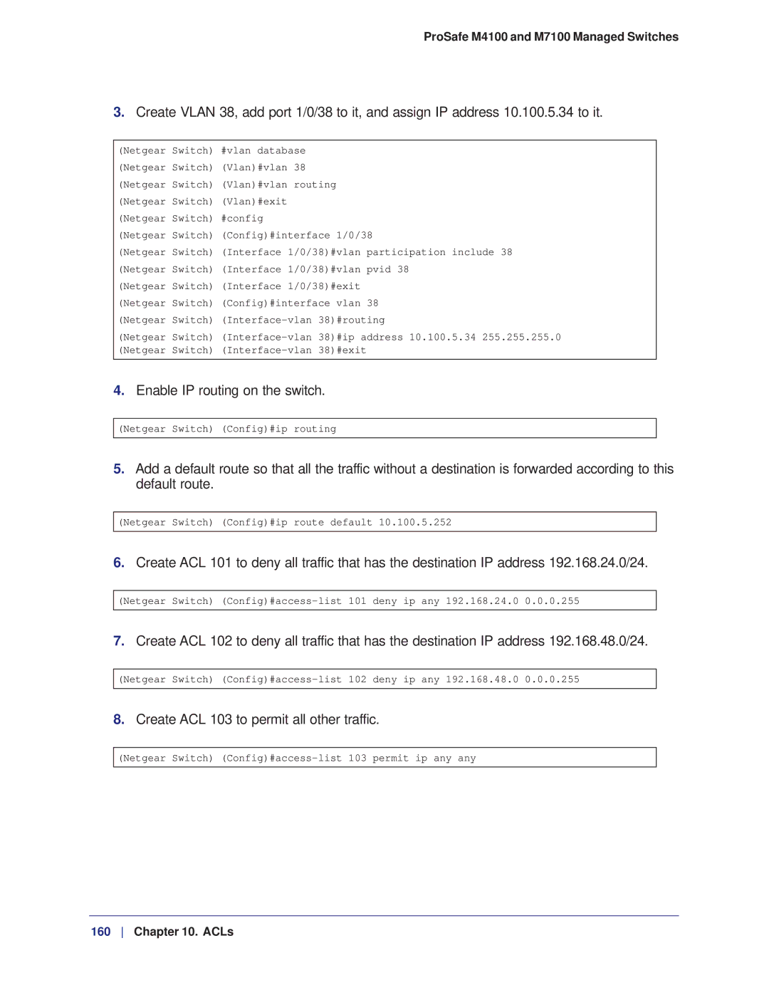 NETGEAR M7100, M4100 manual Enable IP routing on the switch, Create ACL 103 to permit all other traffic 