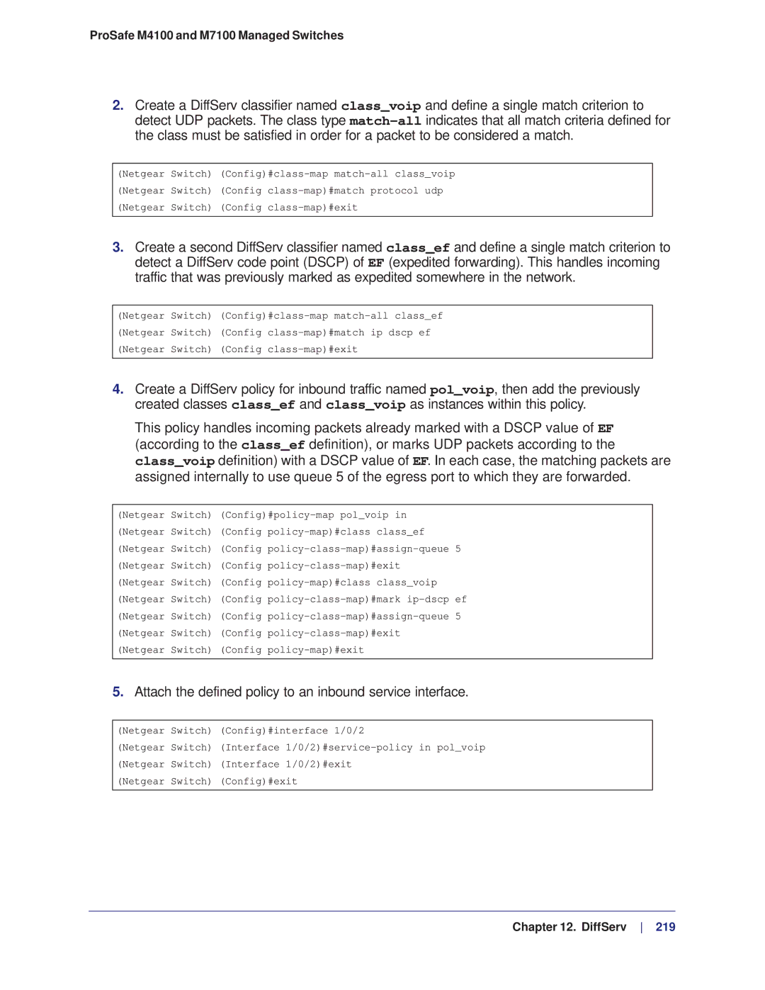 NETGEAR M4100, M7100 manual Attach the defined policy to an inbound service interface 