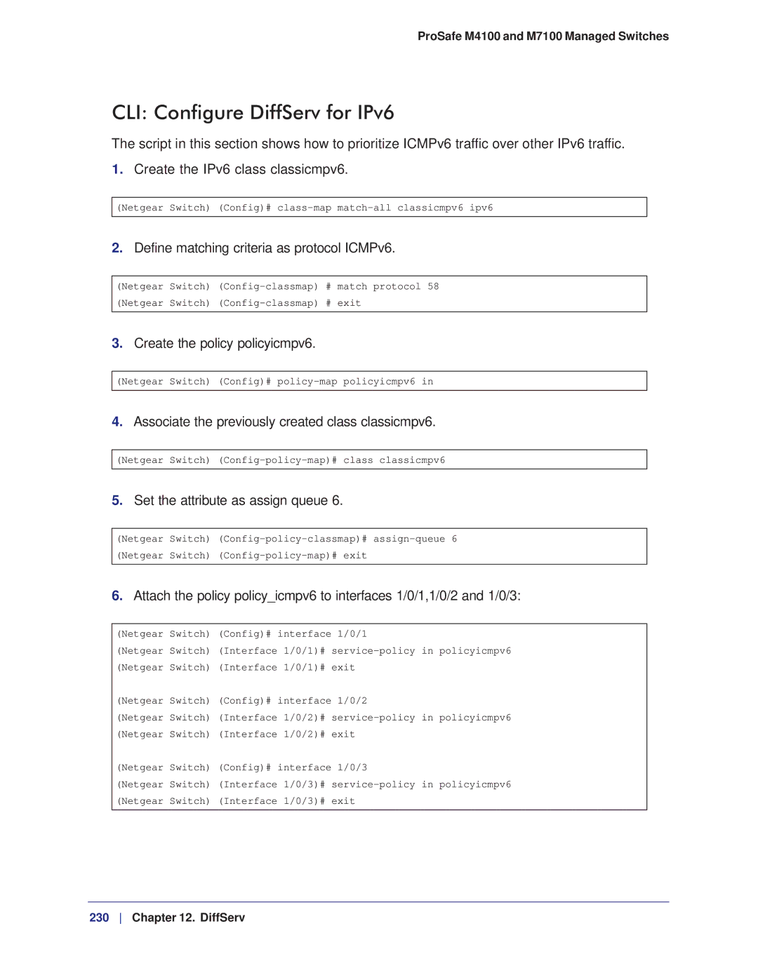 NETGEAR M7100 CLI Configure DiffServ for IPv6, Define matching criteria as protocol ICMPv6, Create the policy policyicmpv6 