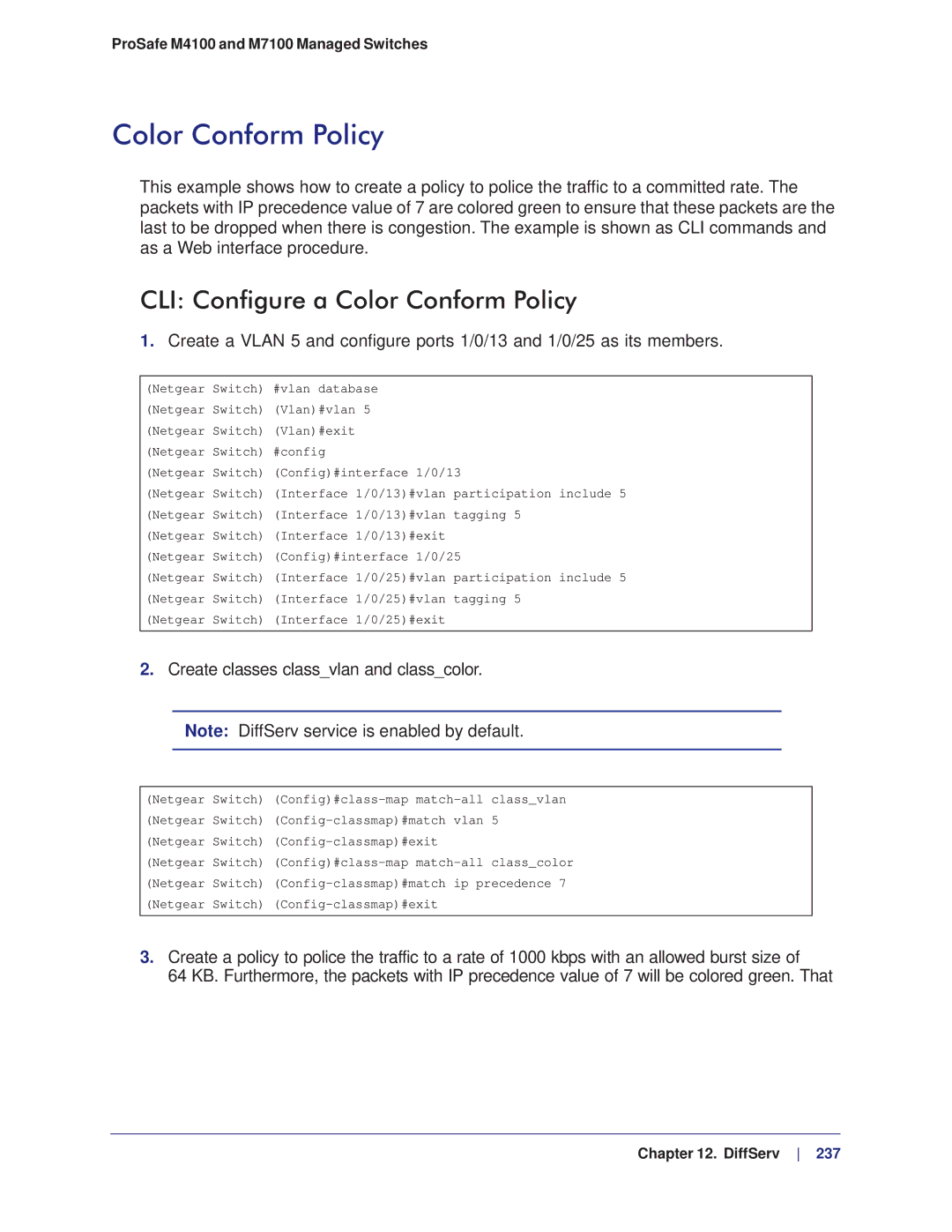 NETGEAR M4100, M7100 manual CLI Configure a Color Conform Policy, Create classes classvlan and classcolor 