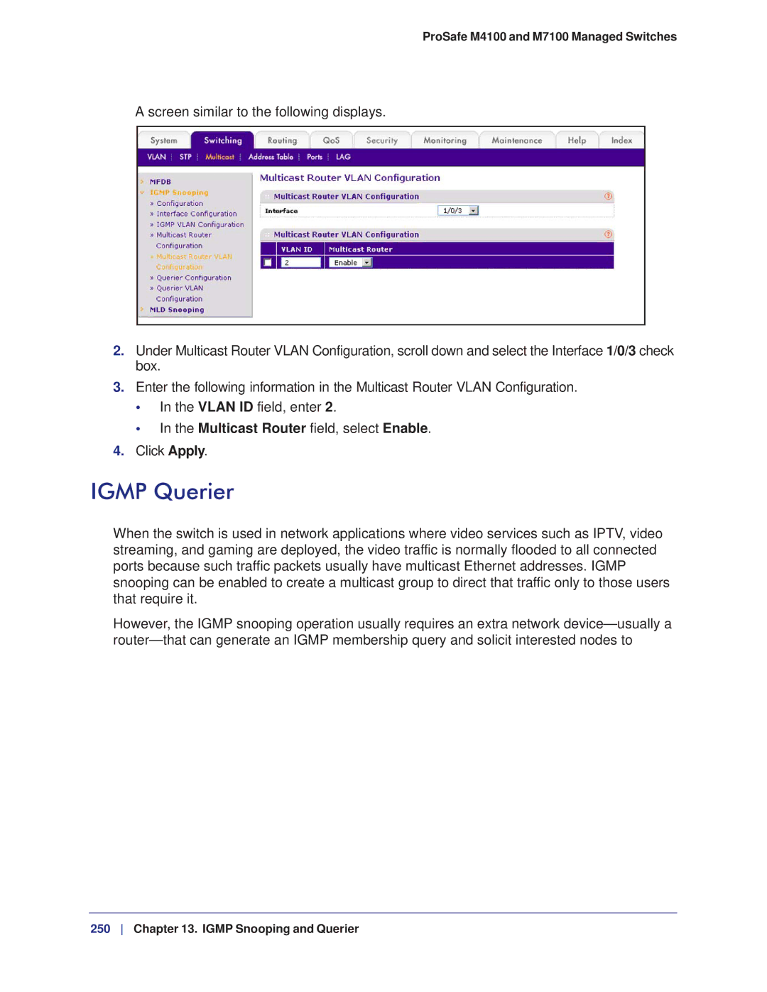 NETGEAR M7100, M4100 manual Igmp Querier, Multicast Router field, select Enable 