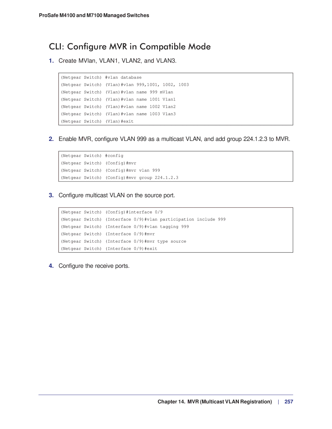 NETGEAR M4100 CLI Configure MVR in Compatible Mode, Create MVlan, VLAN1, VLAN2, and VLAN3, Configure the receive ports 