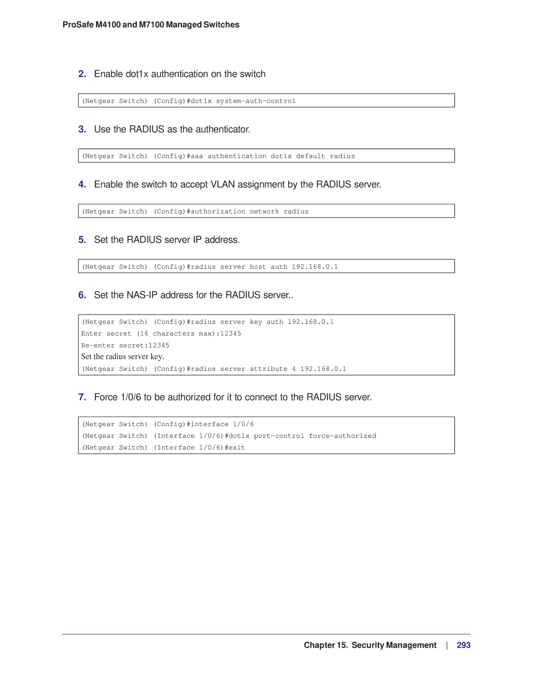 NETGEAR M4100, M7100 manual Enable dot1x authentication on the switch, Use the Radius as the authenticator 