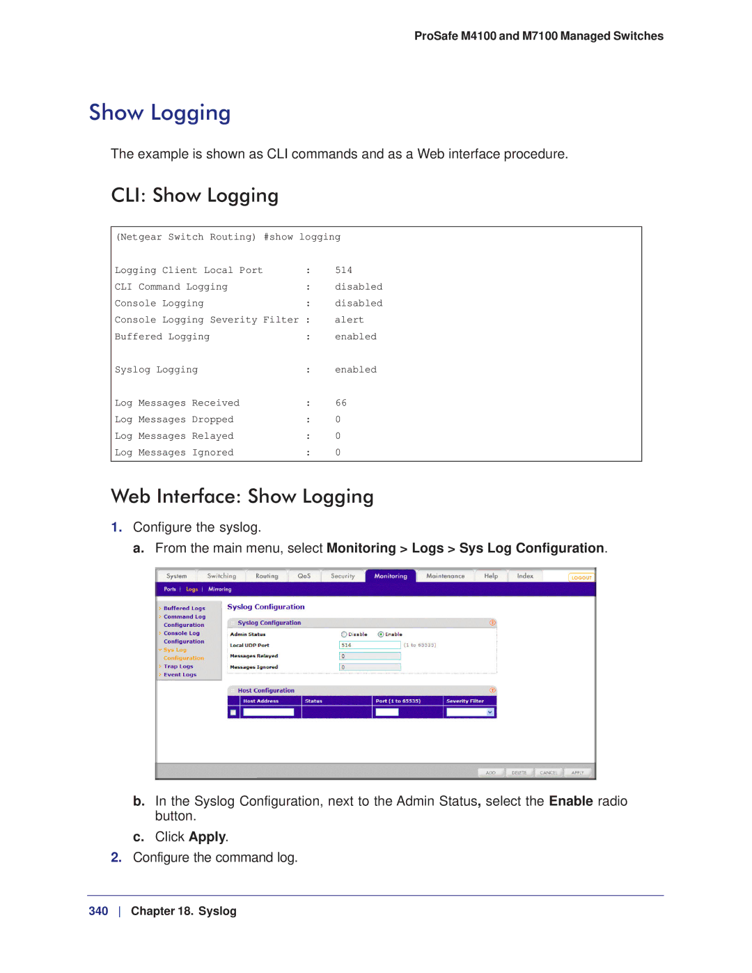 NETGEAR M7100, M4100 manual CLI Show Logging, Web Interface Show Logging, Configure the syslog 