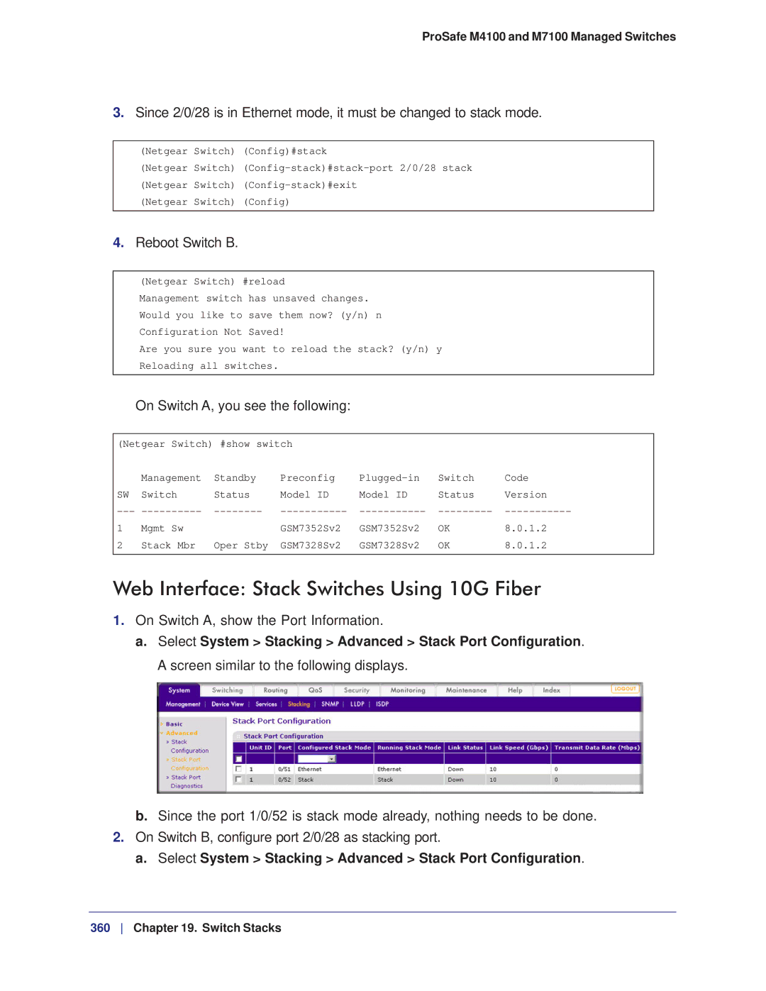 NETGEAR M7100, M4100 Web Interface Stack Switches Using 10G Fiber, Reboot Switch B, On Switch A, you see the following 