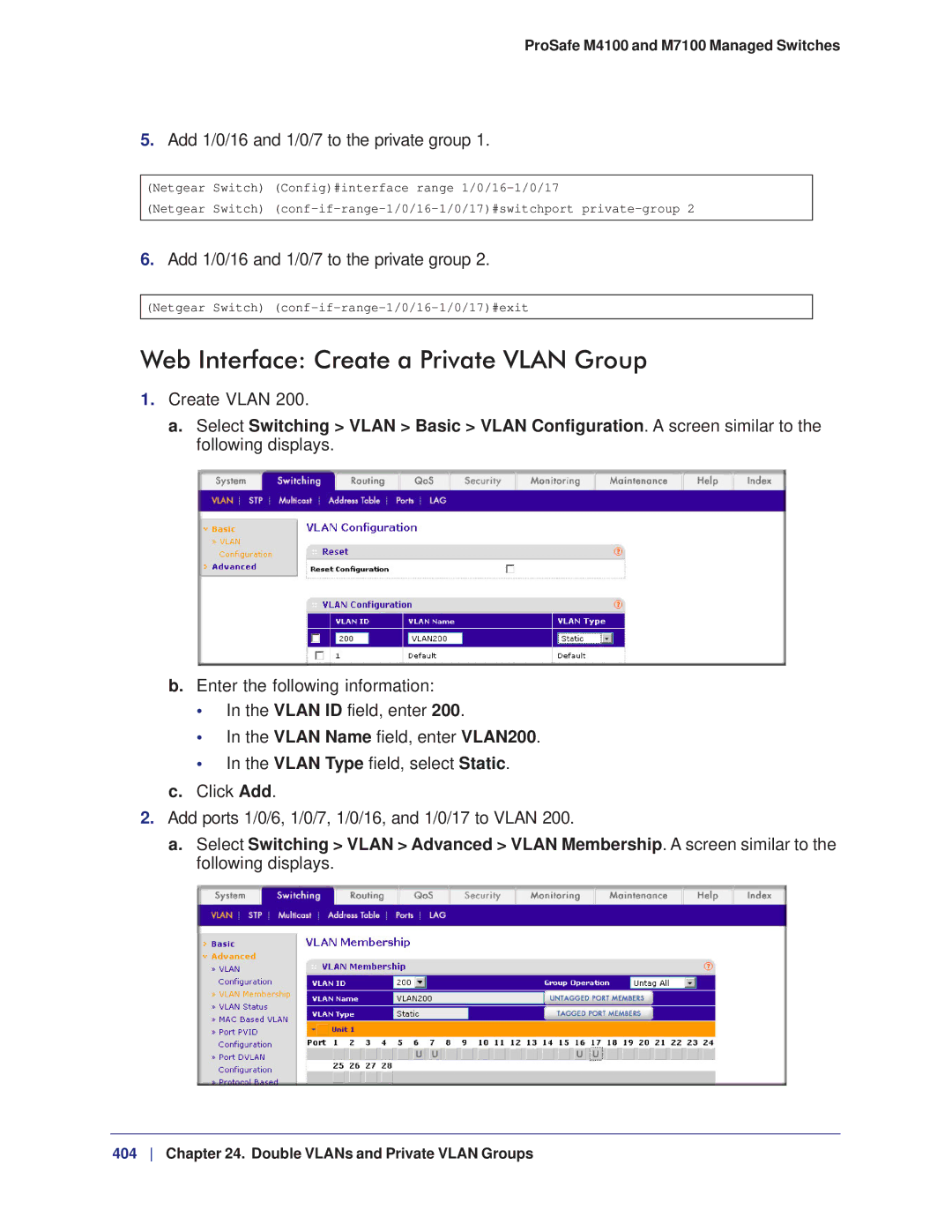 NETGEAR M7100, M4100 manual Web Interface Create a Private Vlan Group, Add 1/0/16 and 1/0/7 to the private group 