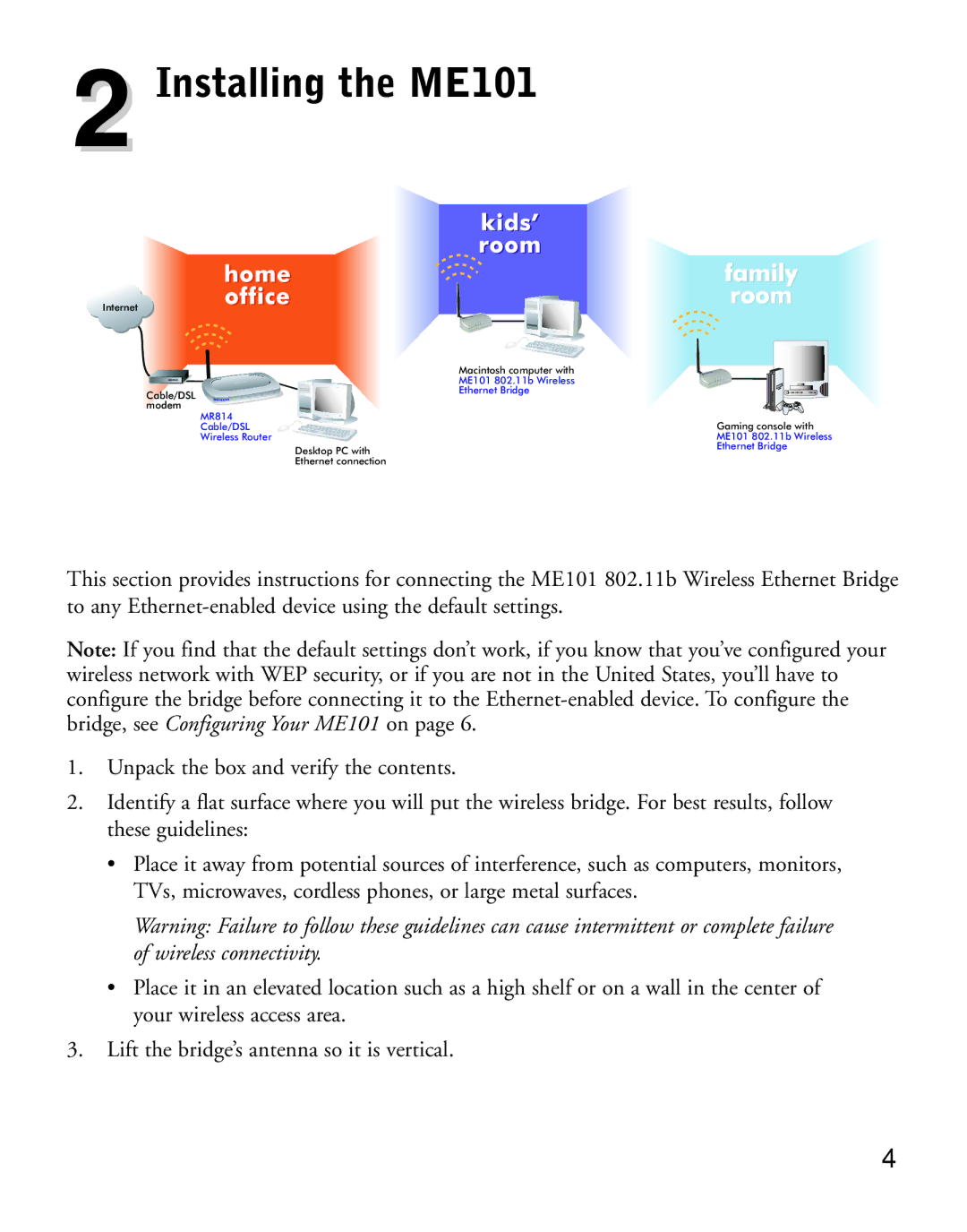 NETGEAR manual Installing the ME101, Room 