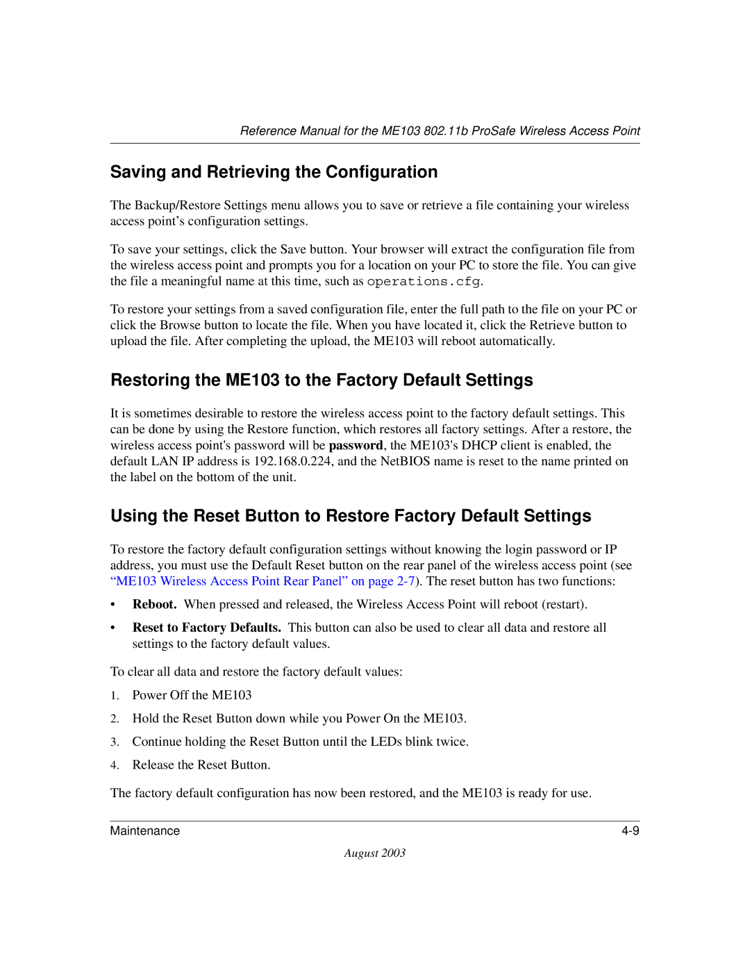 NETGEAR manual Saving and Retrieving the Configuration, Restoring the ME103 to the Factory Default Settings 