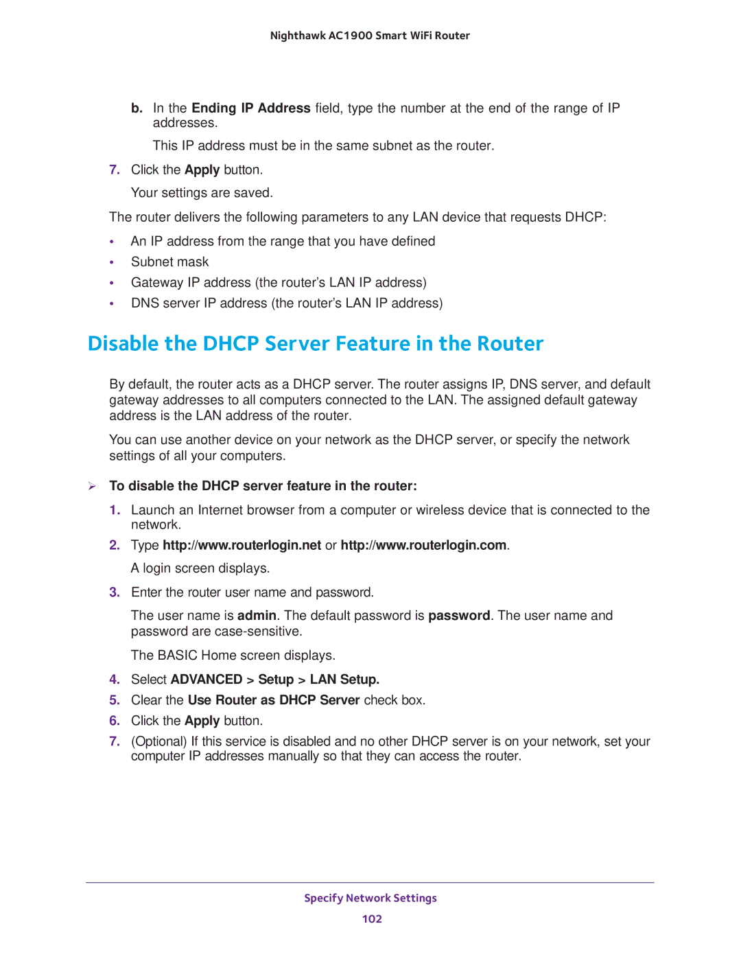 NETGEAR Model R7000 Disable the Dhcp Server Feature in the Router,  To disable the Dhcp server feature in the router 