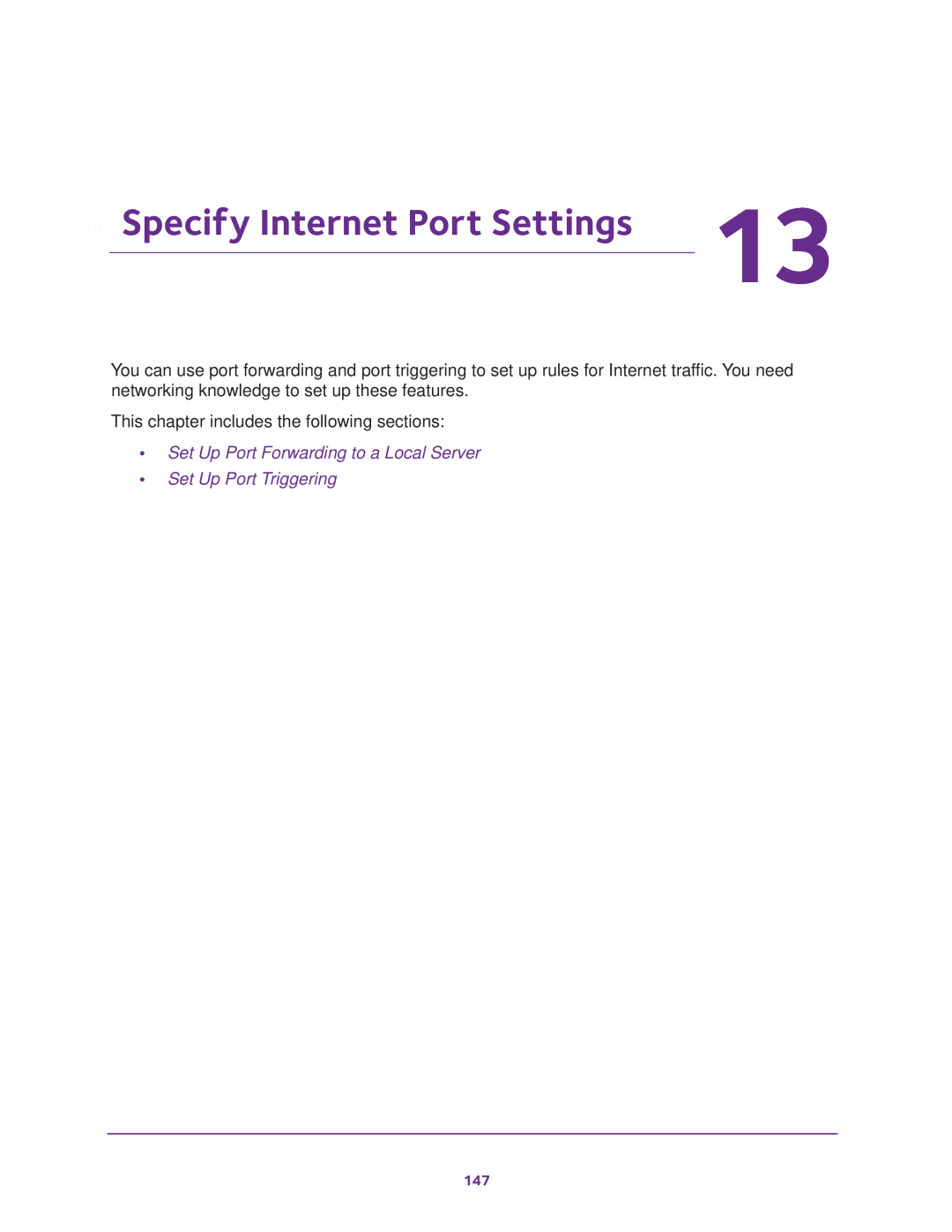 NETGEAR Model R7000 Specify Internet Port Settings, Set Up Port Forwarding to a Local Server Set Up Port Triggering 