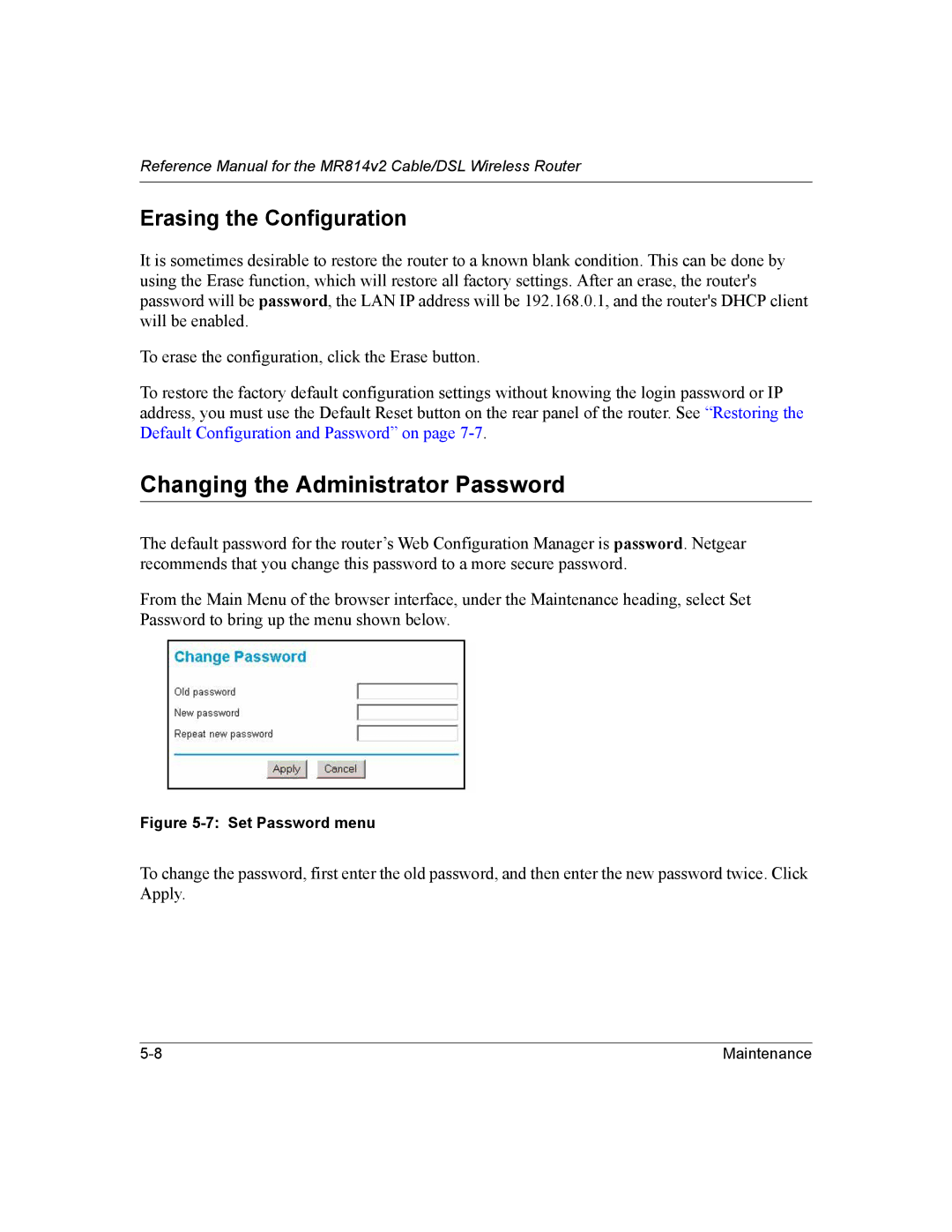 NETGEAR MR814v2 manual Changing the Administrator Password, Erasing the Configuration 