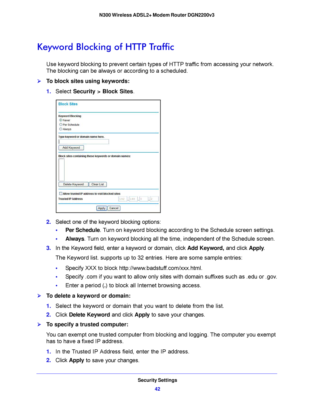 NETGEAR N300, DGN2200V3 Keyword Blocking of Http Traffic,  To block sites using keywords Select Security Block Sites 