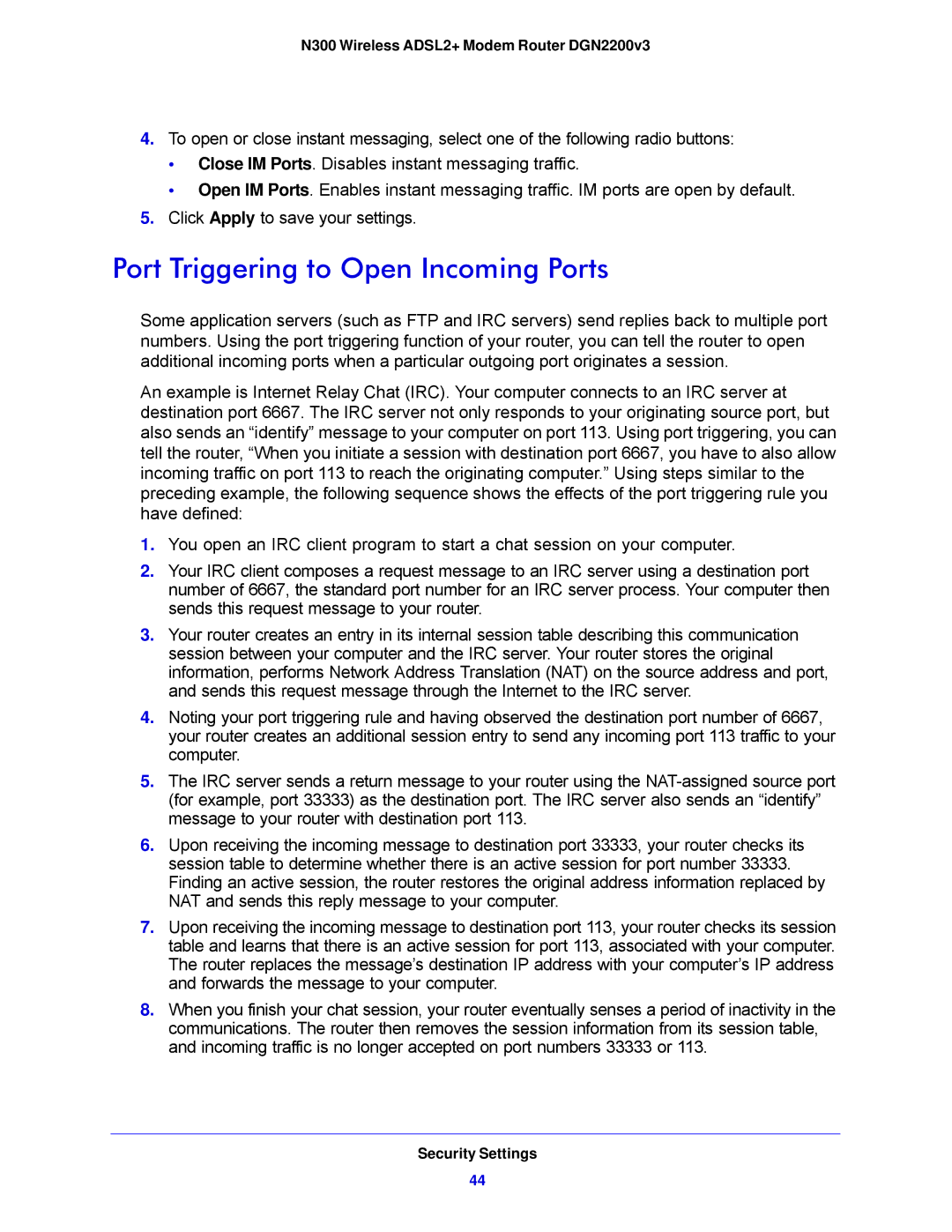 NETGEAR N300, DGN2200V3 user manual Port Triggering to Open Incoming Ports 