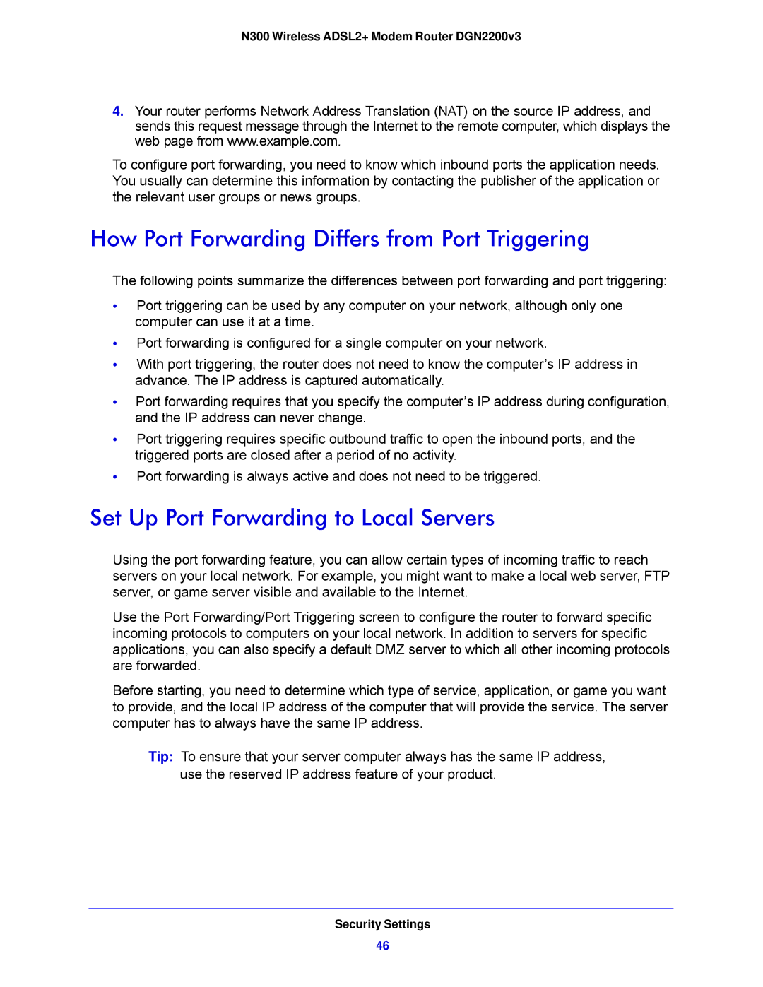 NETGEAR N300, DGN2200V3 How Port Forwarding Differs from Port Triggering, Set Up Port Forwarding to Local Servers 