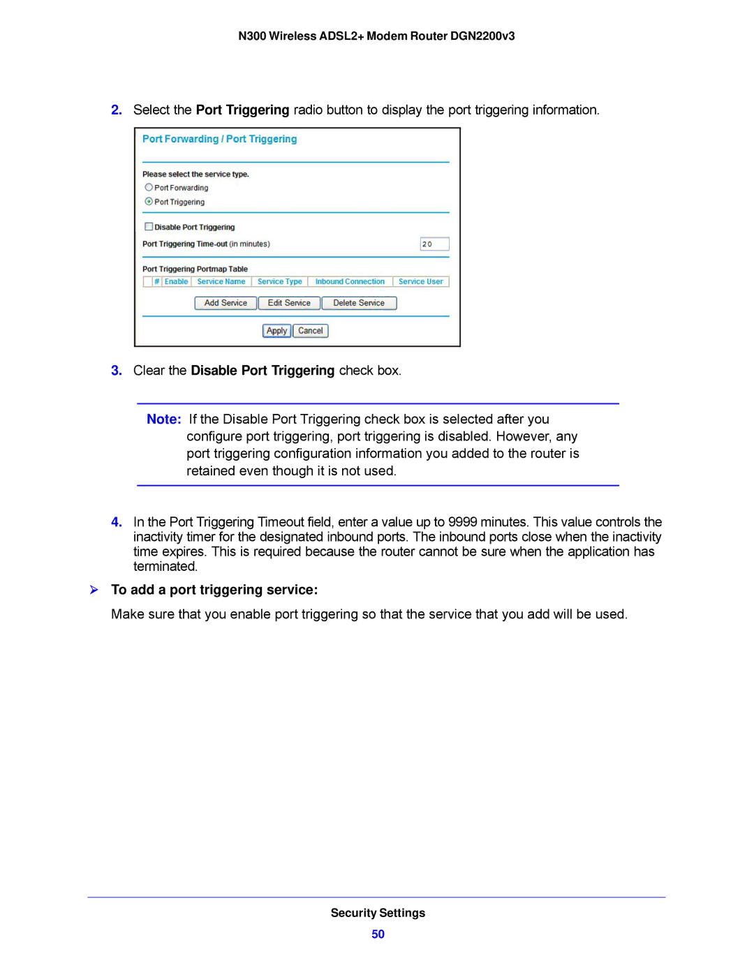 NETGEAR N300, DGN2200V3 user manual Clear the Disable Port Triggering check box,  To add a port triggering service 