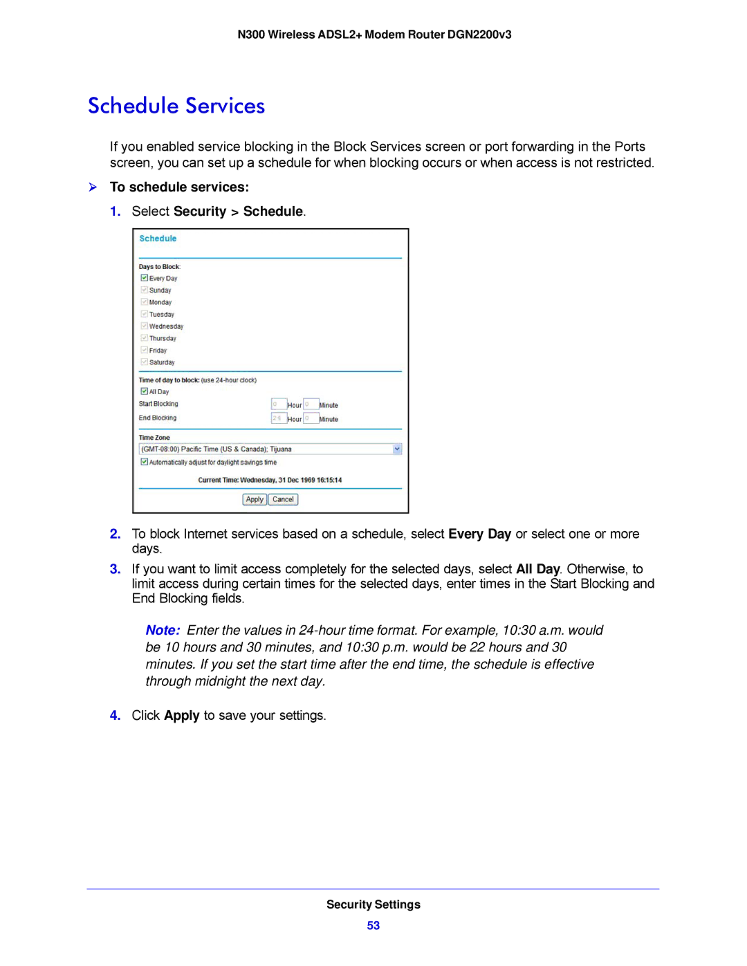 NETGEAR DGN2200V3, N300 user manual Schedule Services,  To schedule services Select Security Schedule 