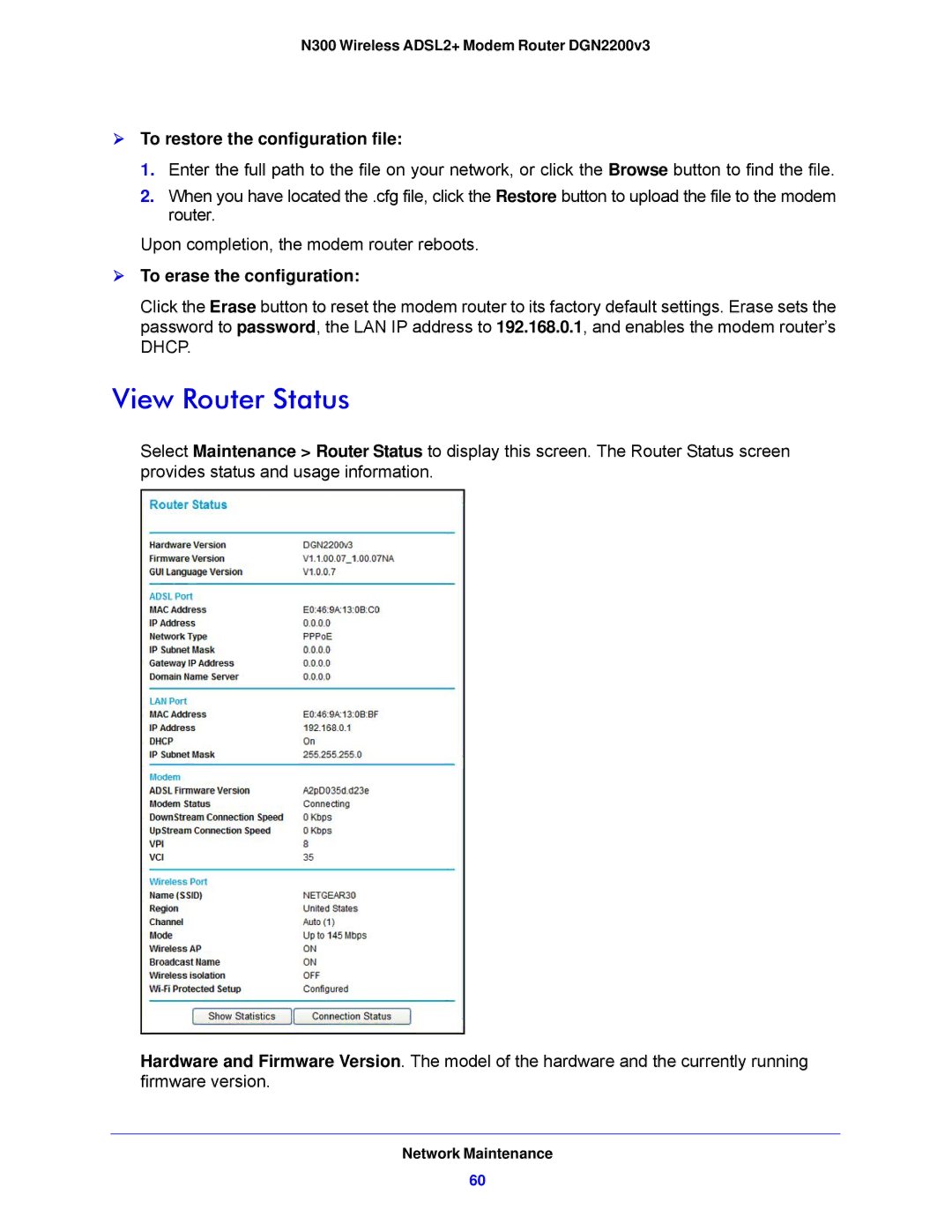 NETGEAR N300, DGN2200V3 user manual View Router Status,  To restore the configuration file,  To erase the configuration 