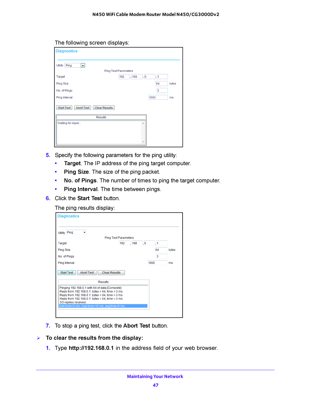 NETGEAR N450/CG3000Dv2 user manual  To clear the results from the display 