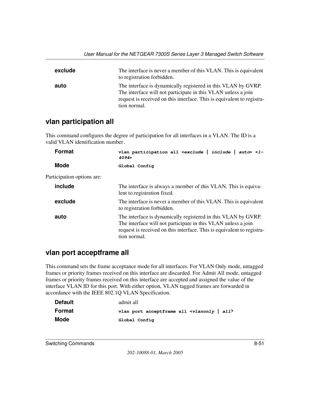 NETGEAR NETGEAR user manual Vlan participation all, Vlan port acceptframe all, Exclude, Auto 