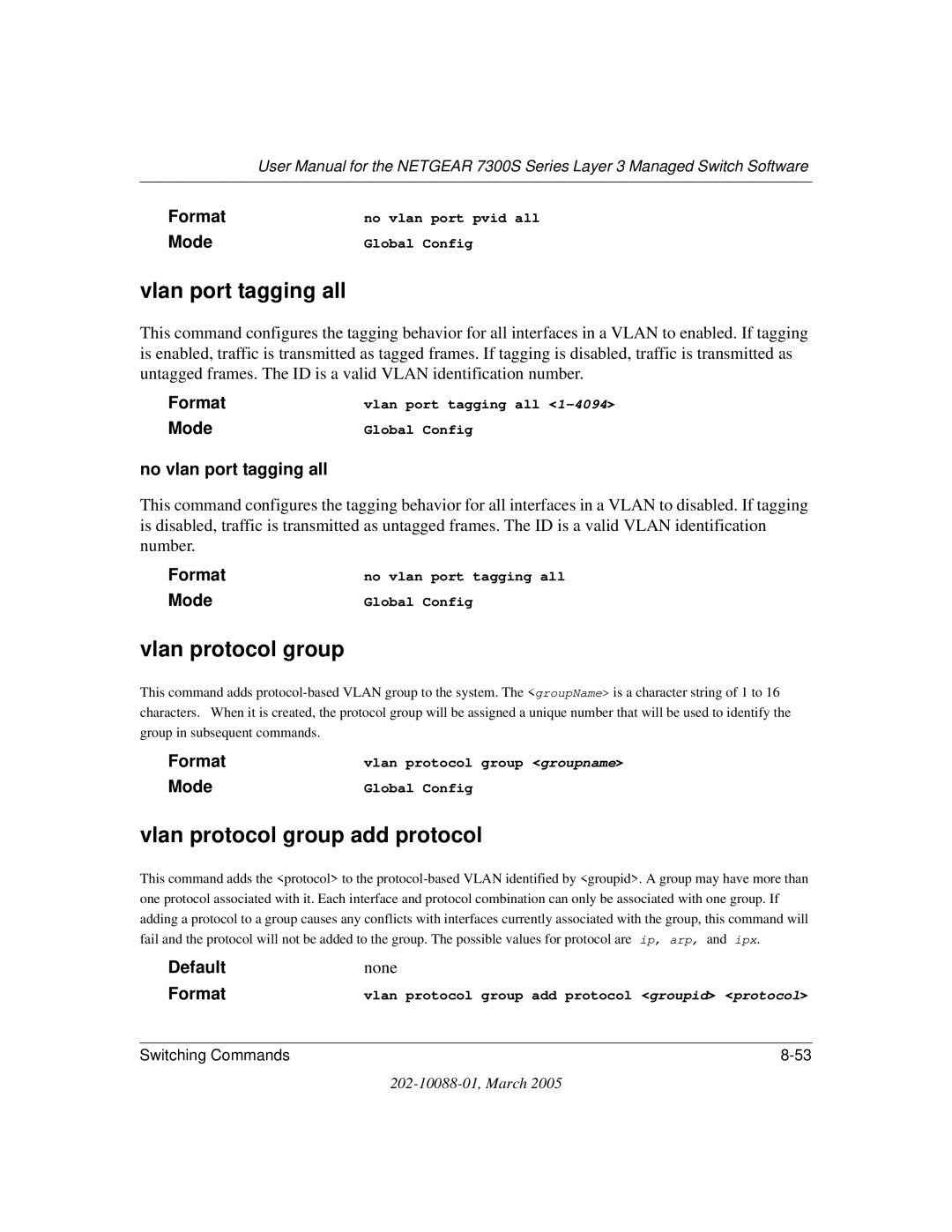 NETGEAR NETGEAR user manual Vlan port tagging all, Vlan protocol group add protocol, No vlan port tagging all 