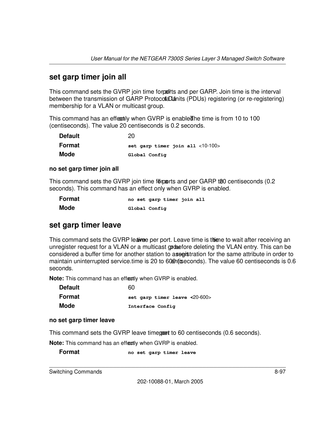 NETGEAR NETGEAR Set garp timer join all, Set garp timer leave, No set garp timer join all, No set garp timer leave 