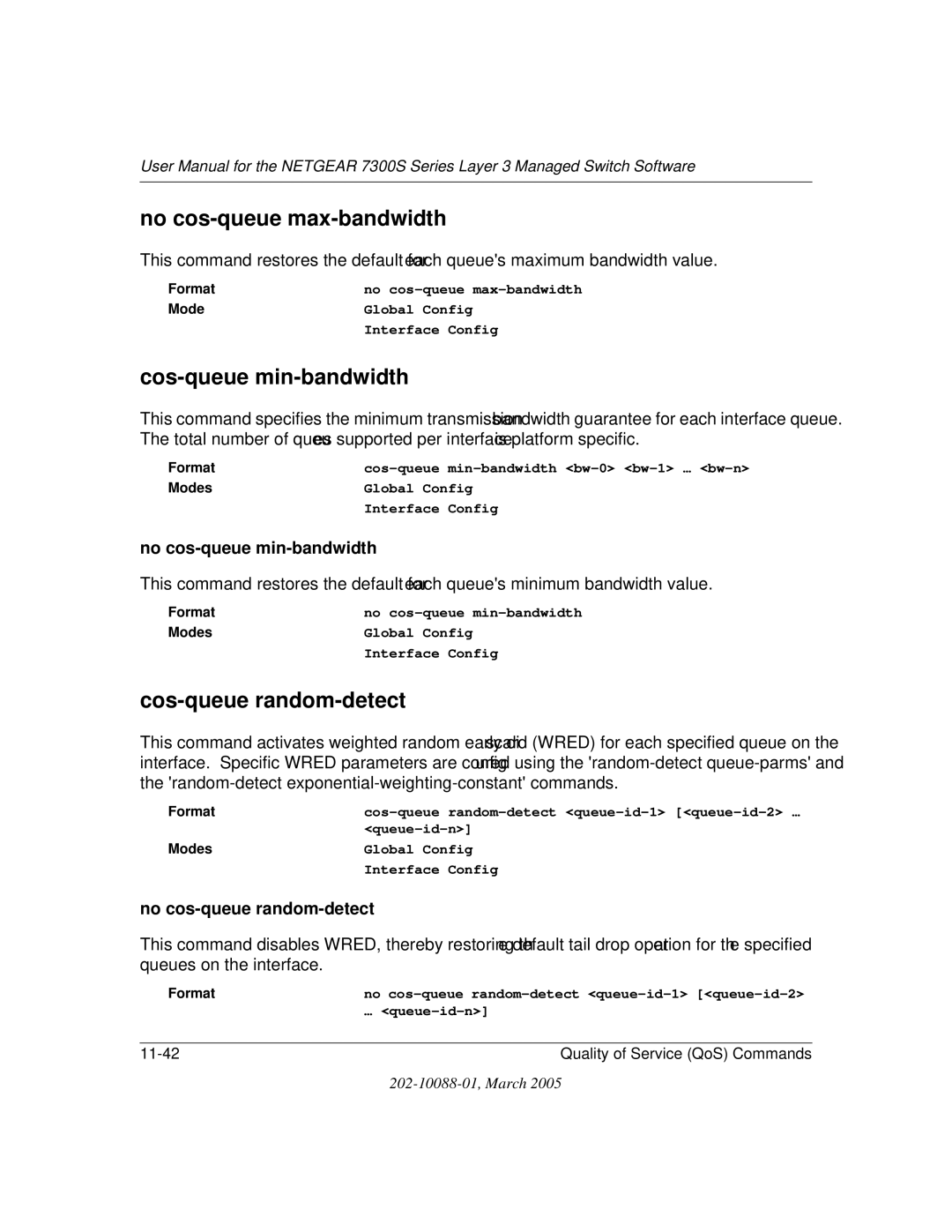 NETGEAR NETGEAR No cos-queue max-bandwidth, Cos-queue min-bandwidth, Cos-queue random-detect, No cos-queue min-bandwidth 