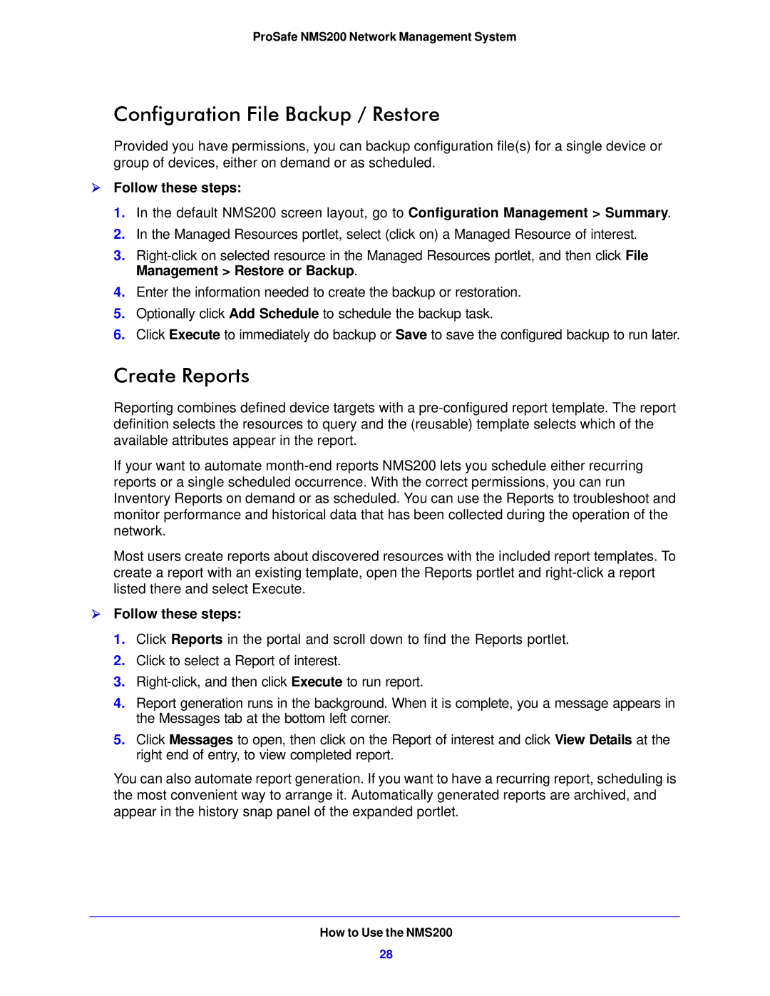 NETGEAR NMS200 quick start Configuration File Backup / Restore, Create Reports,  Follow these steps 