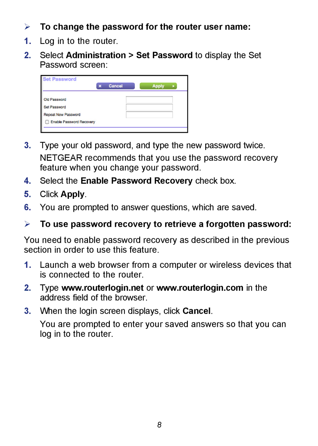 NETGEAR R6300 manual  To change the password for the router user name, Select the Enable Password Recovery check box 