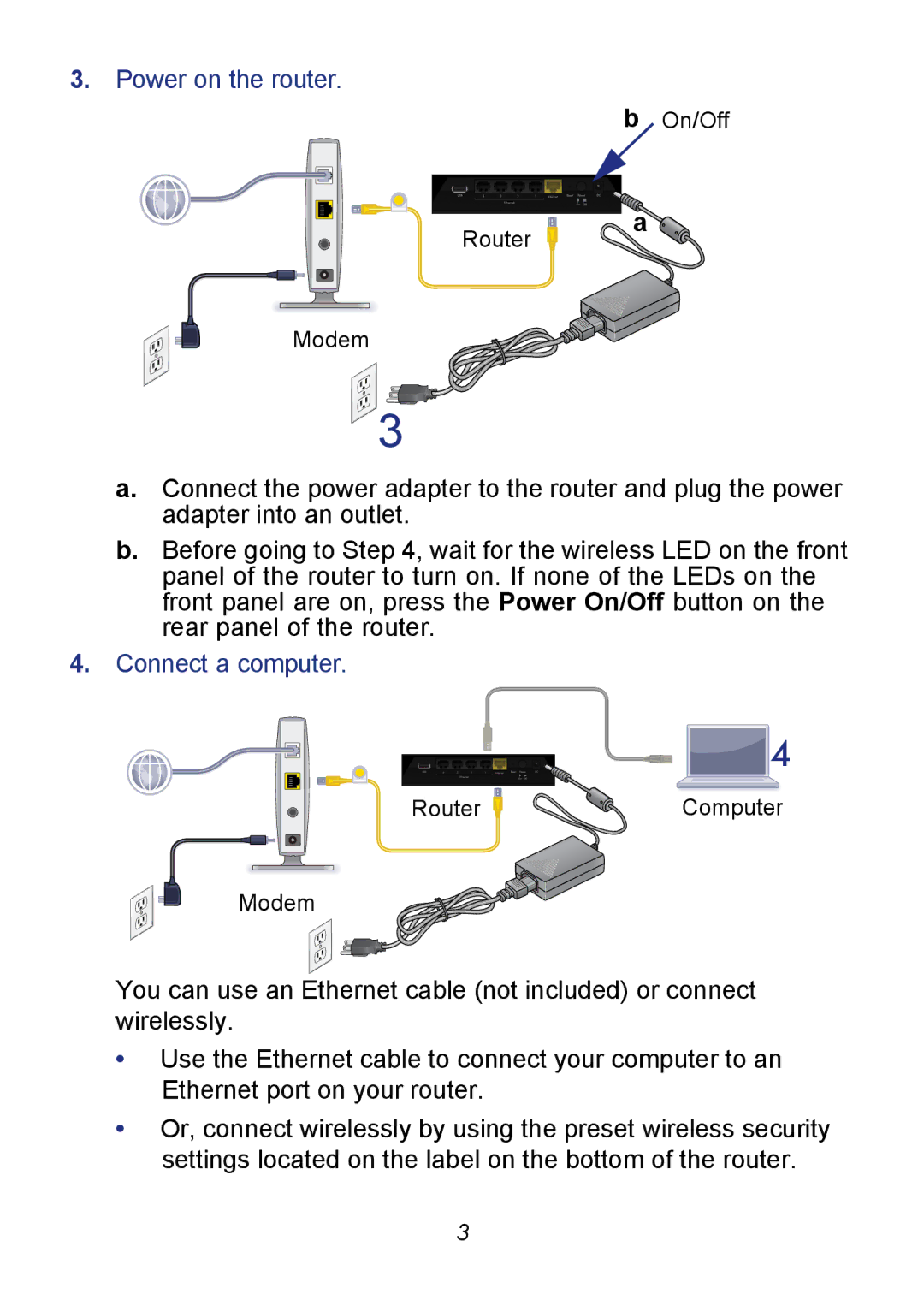 NETGEAR R6300 manual Power on the router 