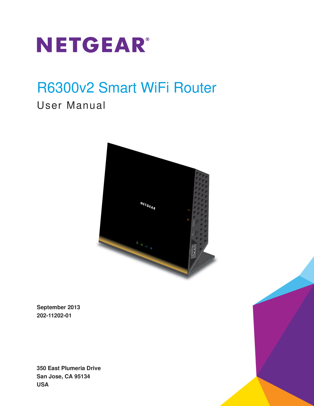 NETGEAR user manual R6300v2 Smart WiFi Router, September 2013 East Plumeria Drive San Jose, CA 