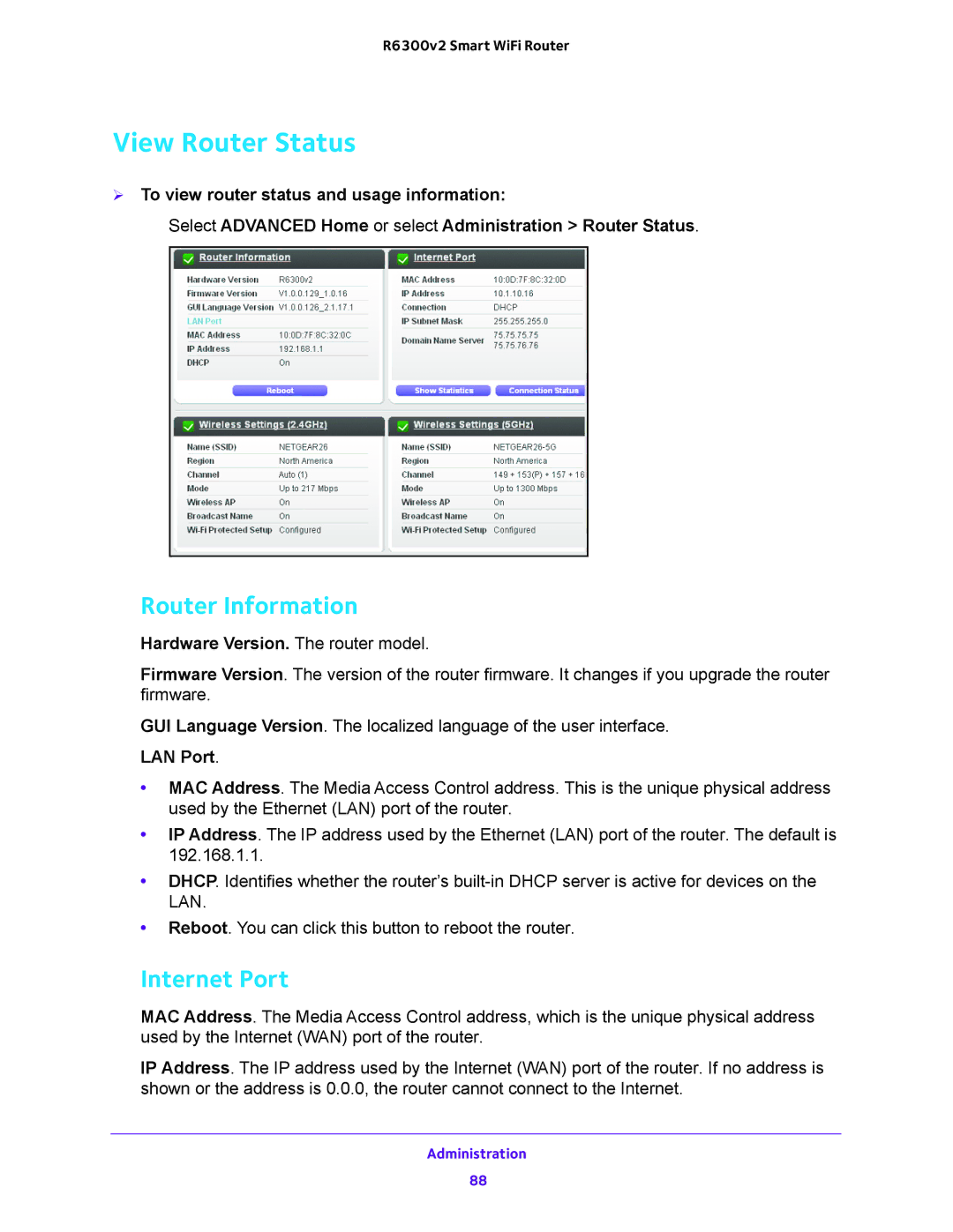 NETGEAR R6300v2 View Router Status, Router Information, Internet Port, Hardware Version. The router model, LAN Port 