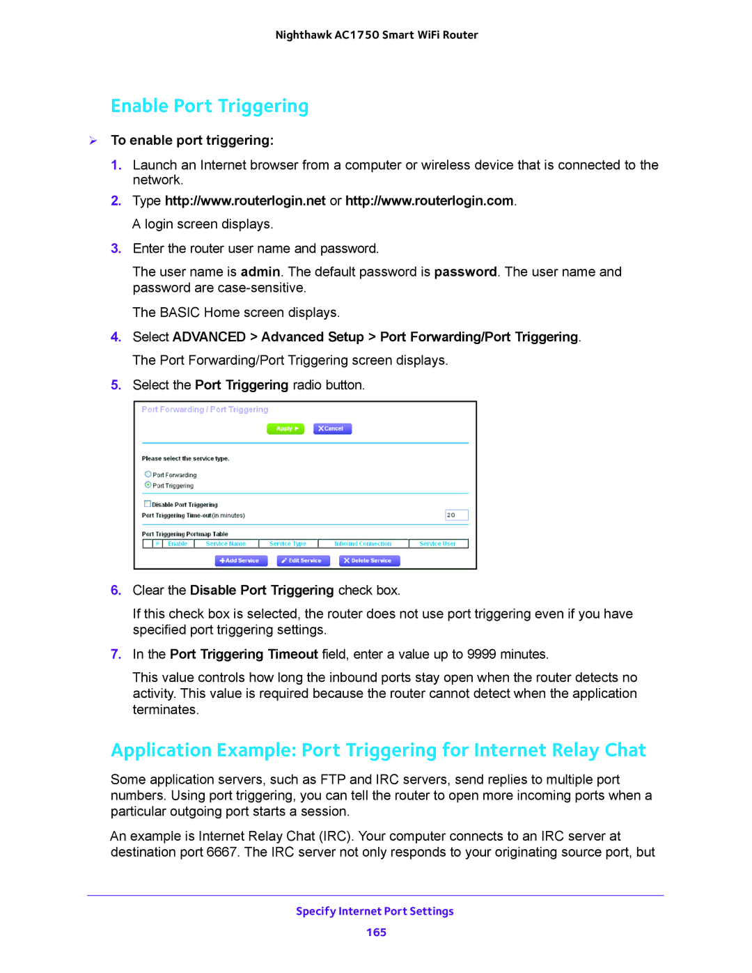 NETGEAR R6700 user manual Enable Port Triggering, Application Example Port Triggering for Internet Relay Chat 