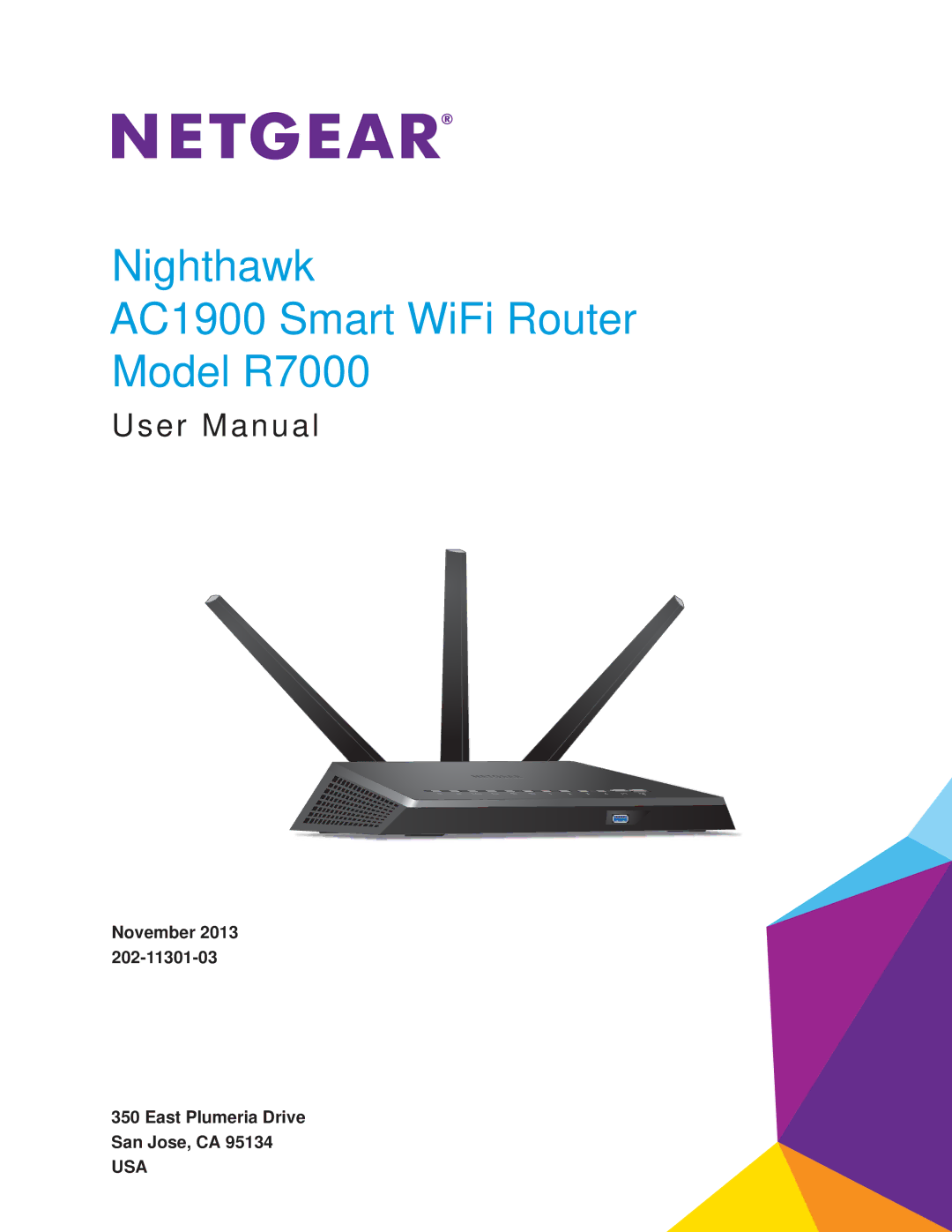 NETGEAR user manual Nighthawk AC1900 Smart WiFi Router Model R7000, November 2013 East Plumeria Drive San Jose, CA 