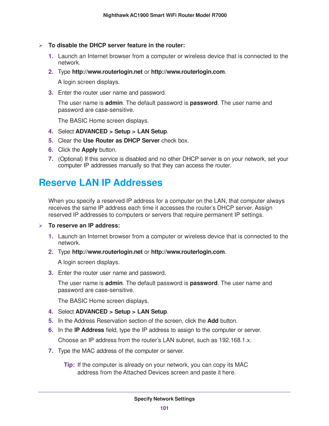 NETGEAR R7000 Reserve LAN IP Addresses,  To disable the Dhcp server feature in the router,  To reserve an IP address 